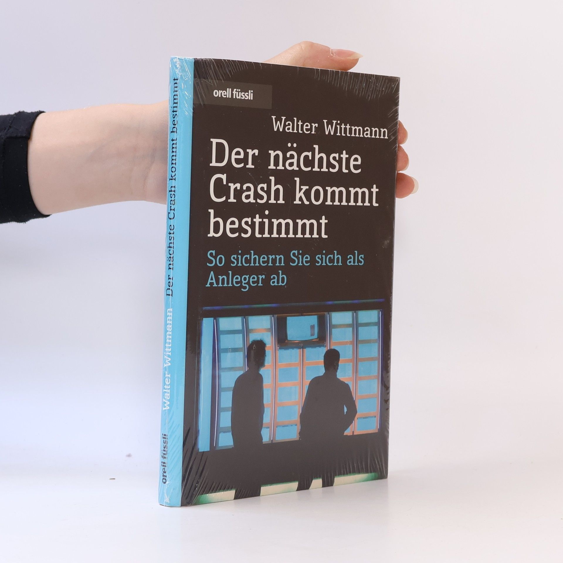 Walter Wittmann Der nächste Crash kommt bestimmt