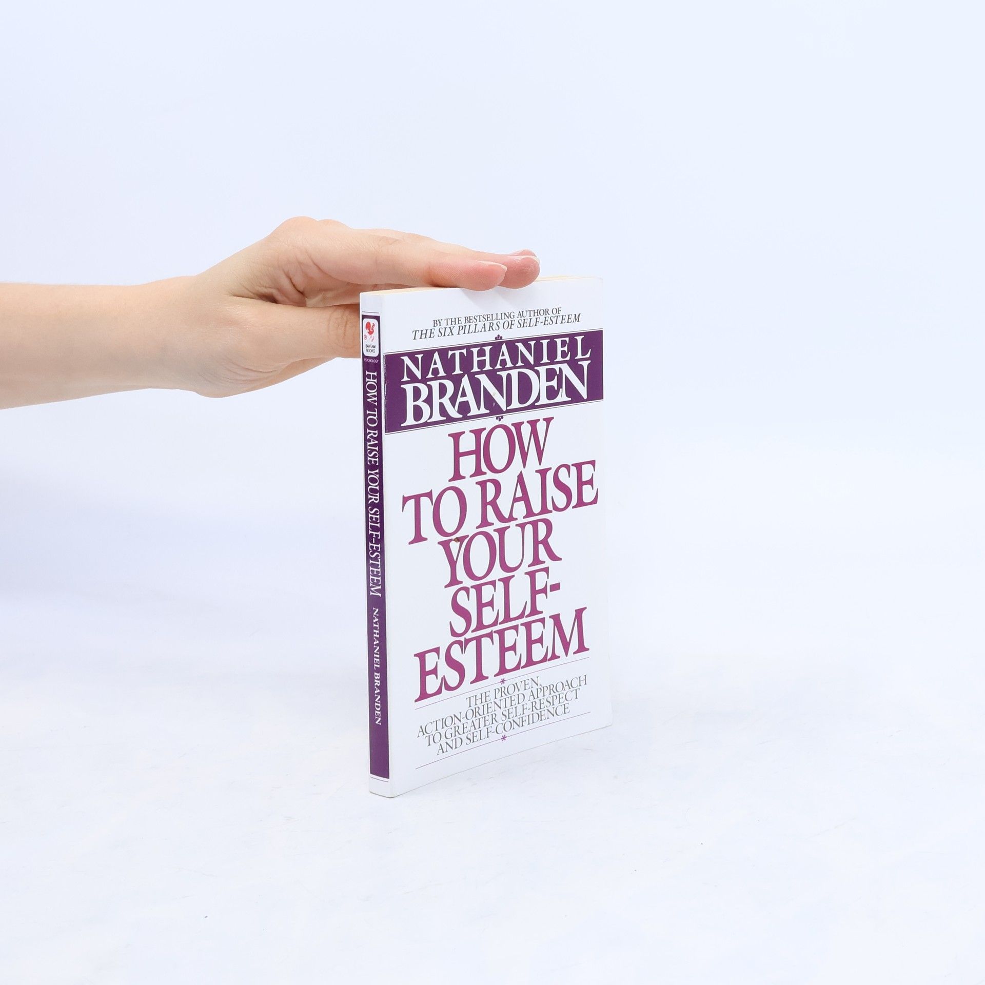 Nathaniel Branden How to Raise Your Self-Esteem