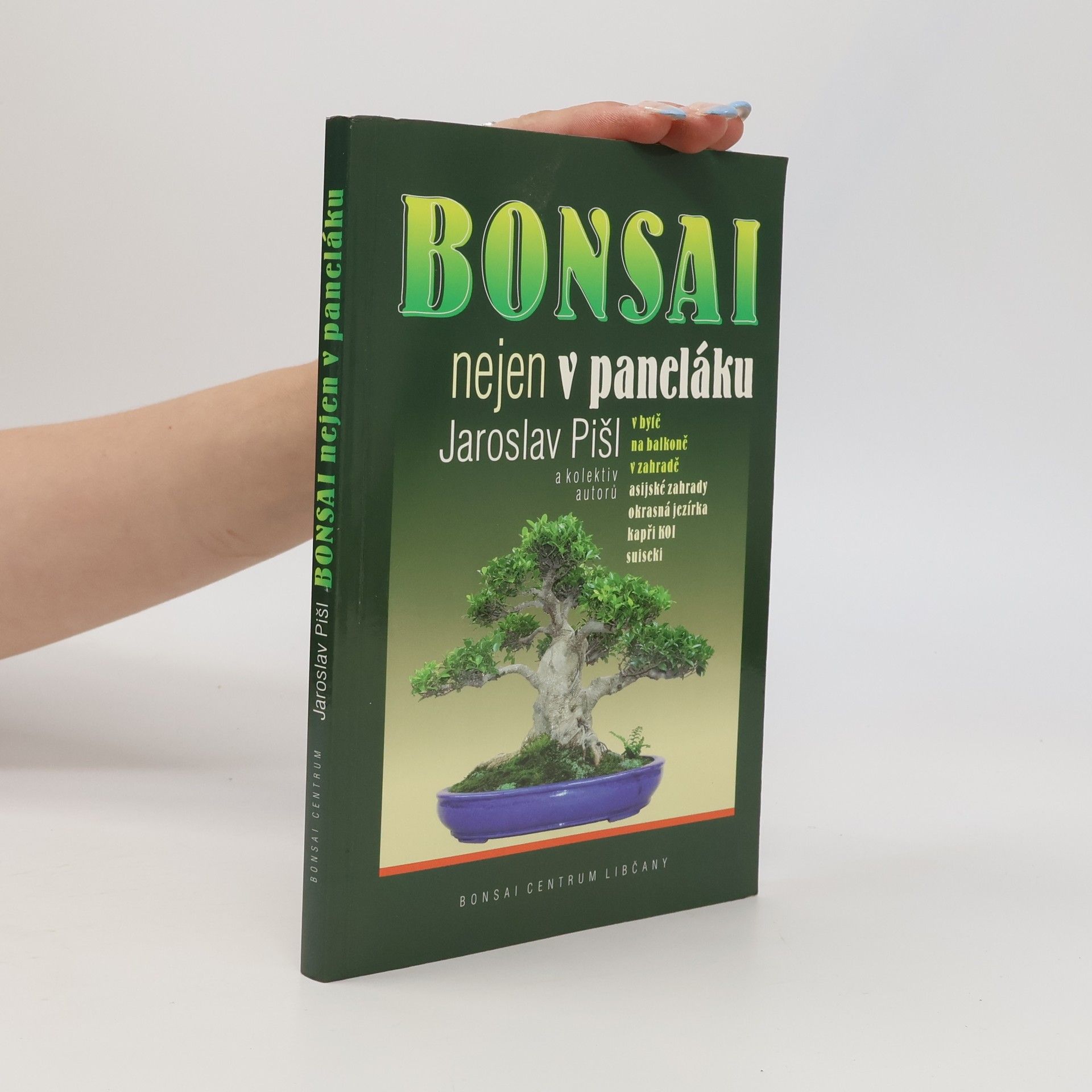 Jaroslav Pišl Bonsai nejen v paneláku