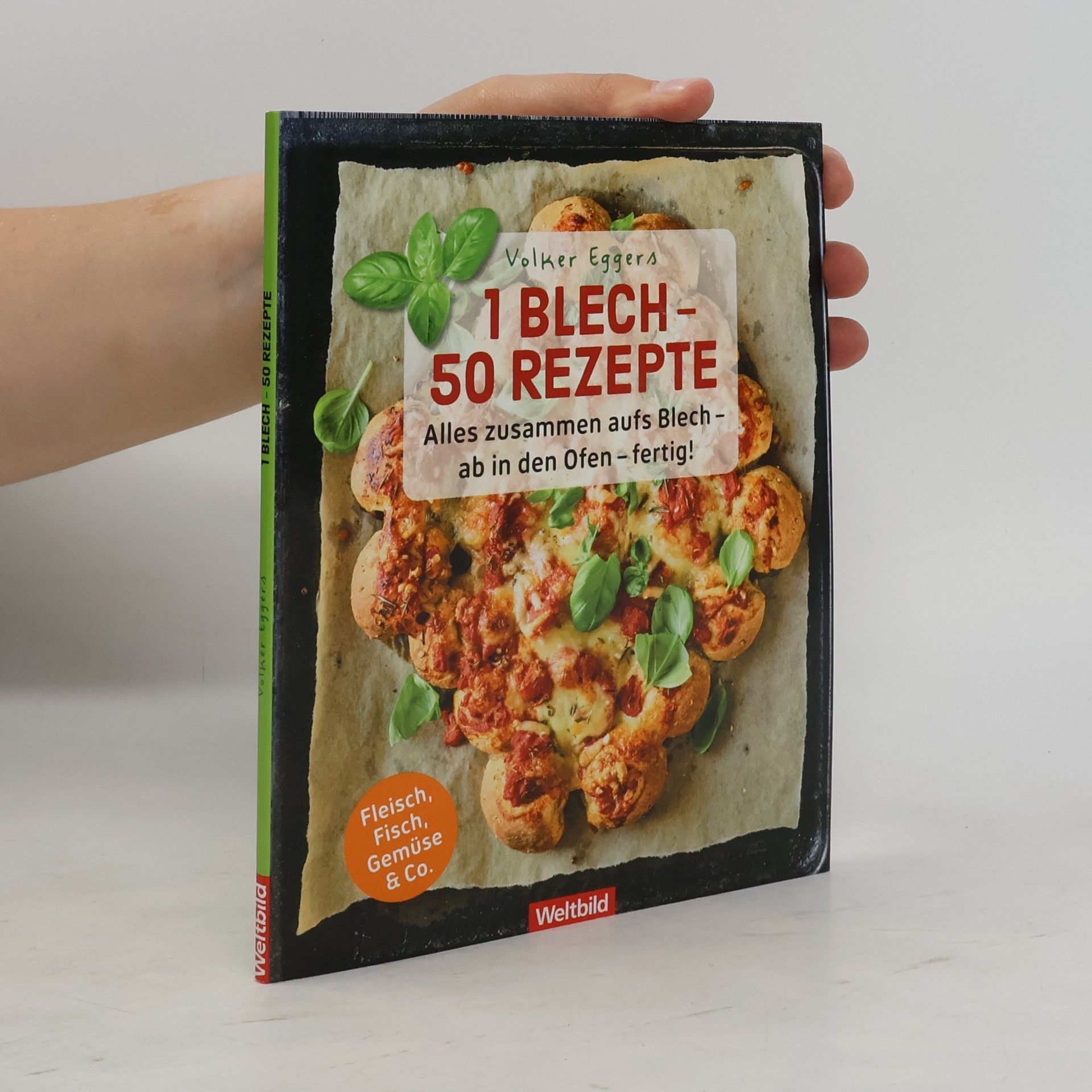 Volker Eggers 1 Blech - 50 Rezepte