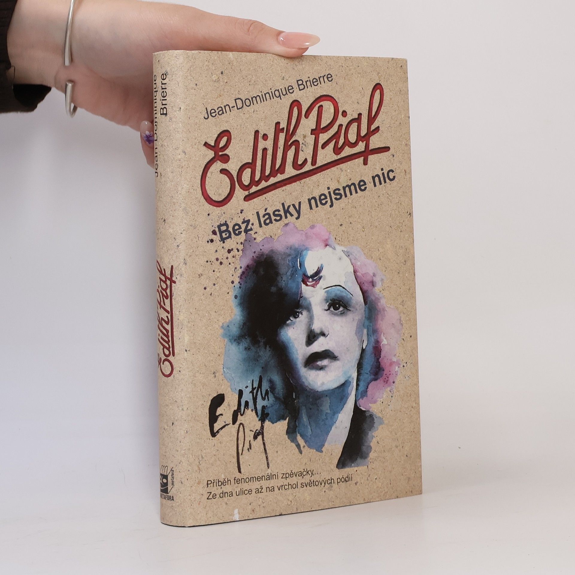 Jean Brierre Edith Piaf : bez lásky nejsme nic