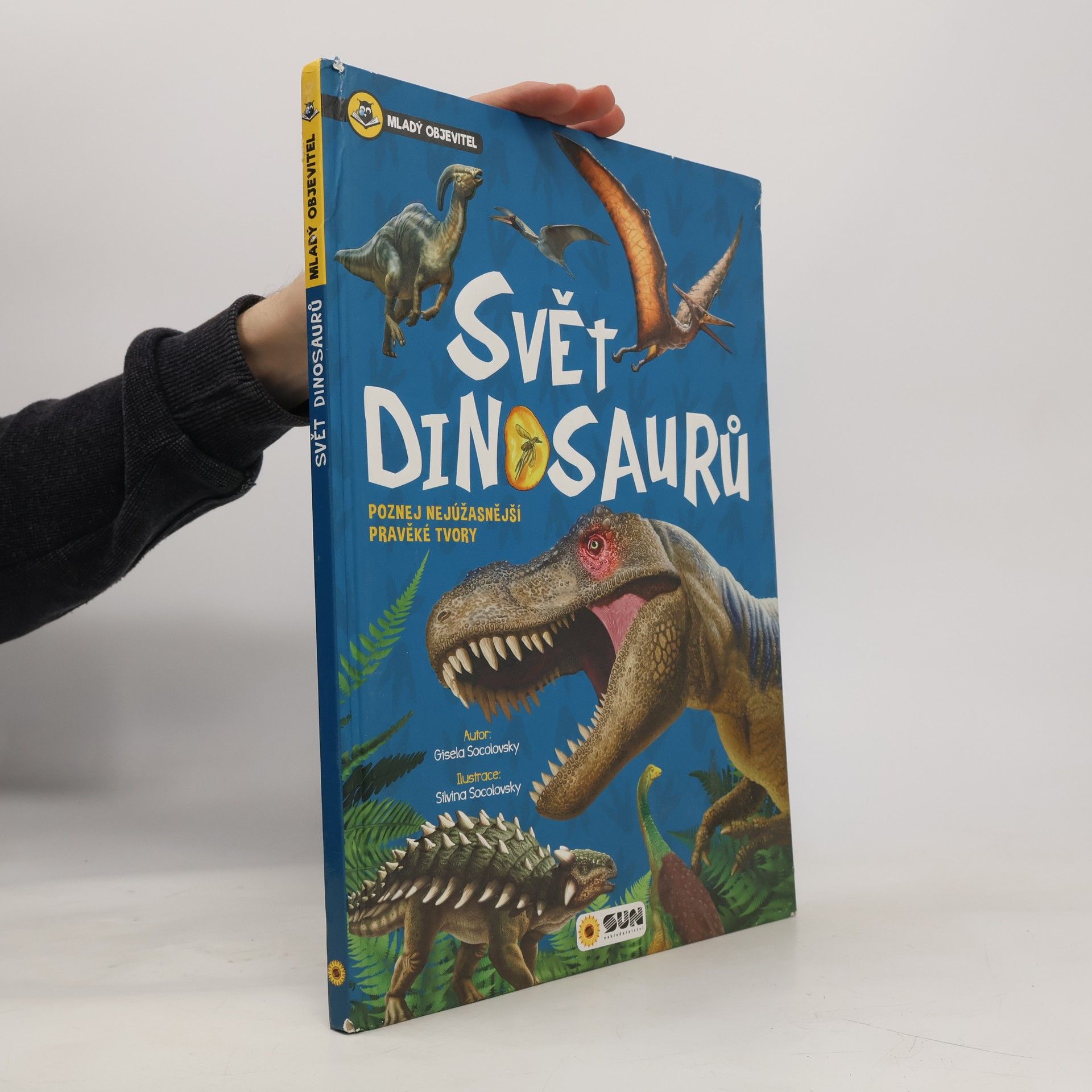 Gisela Socolovsky Rudi Neuvěřitelný svět dinosaurů – Poznej nejúžasnější pravěké tvory