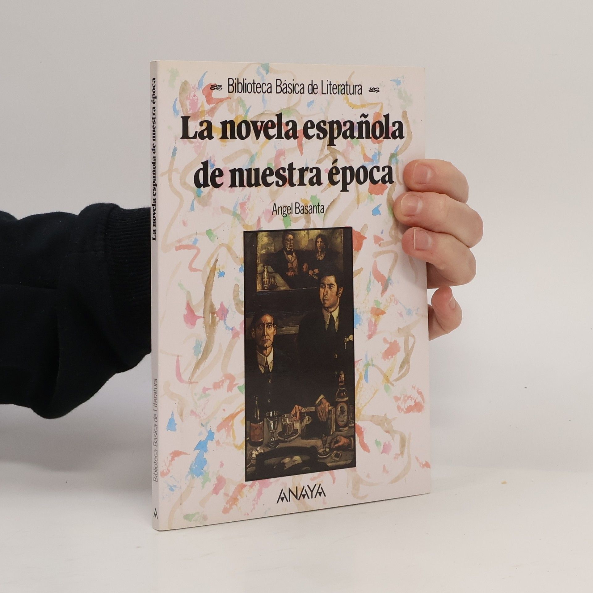 Ángel Basanta La novela española de nuestra época