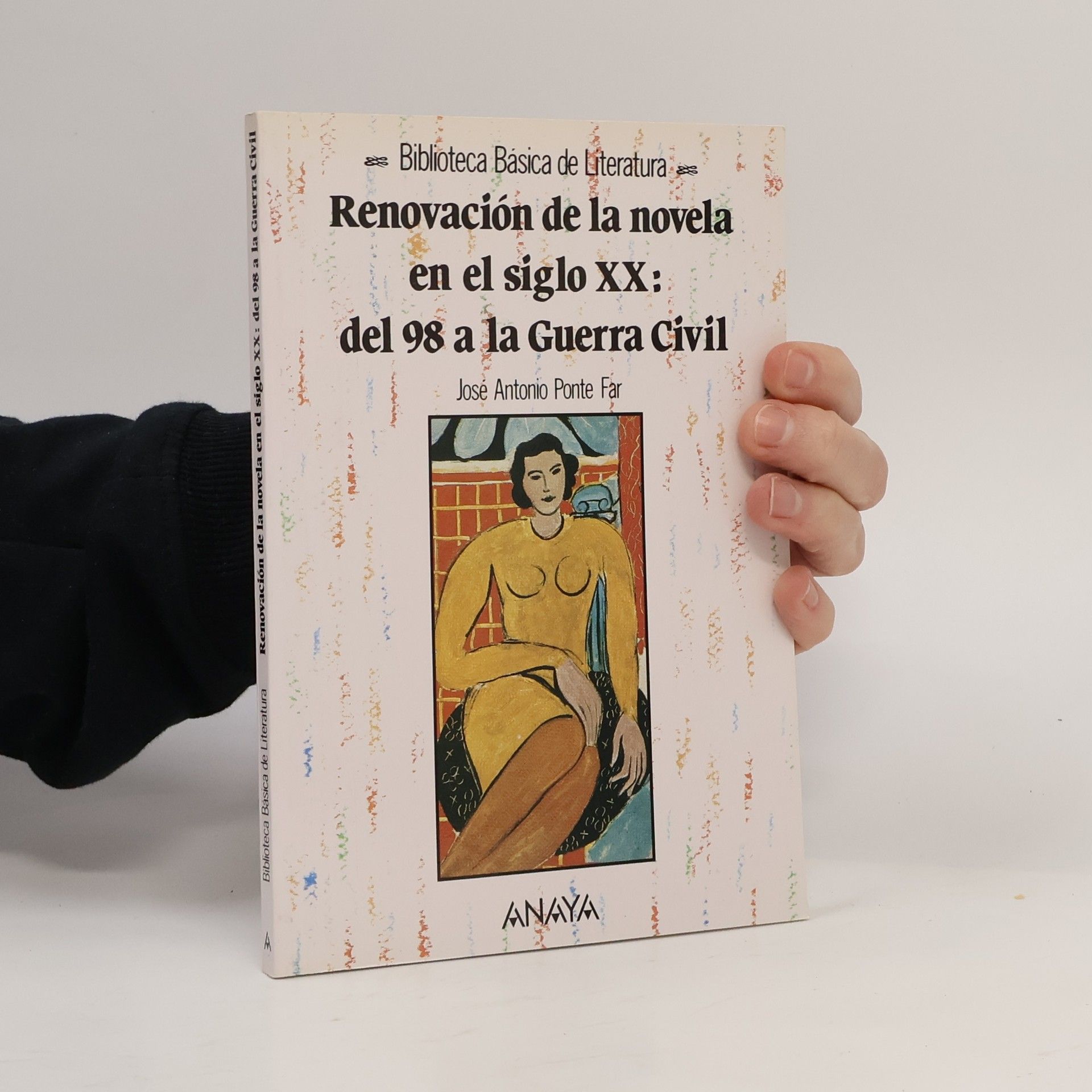 José Antonio Ponte Far Biblioteca Básica de Literatura: Renovación de la novela en el siglo XX