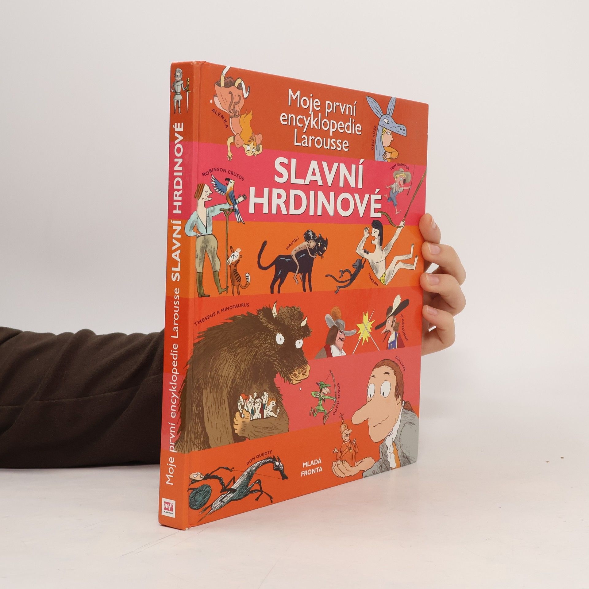 Various authors Slavní hrdinové. Moje první encyklopedie Larousse