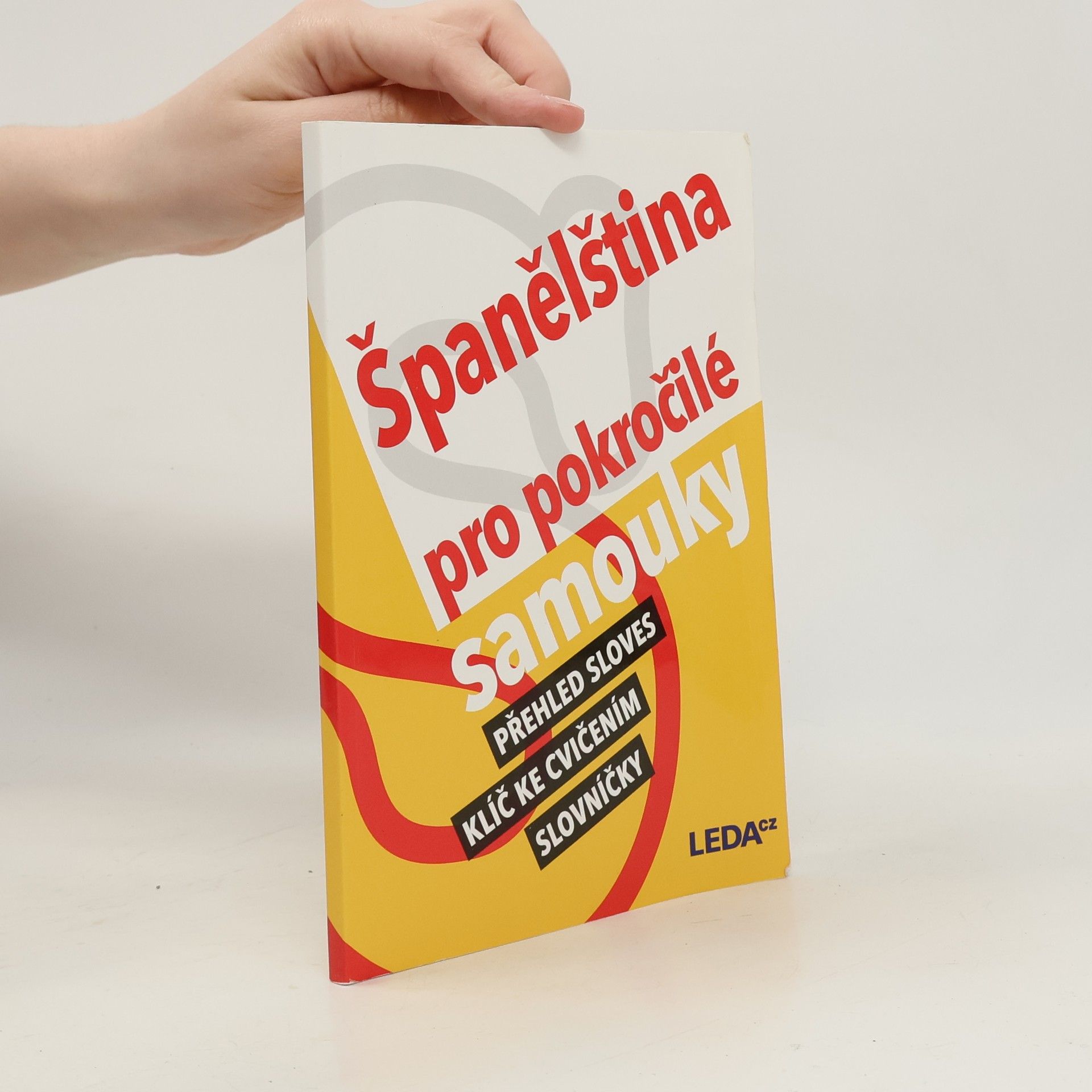 Libuše Prokopová Španělština pro pokročilé samouky. Přehled, klíč, slovníčky