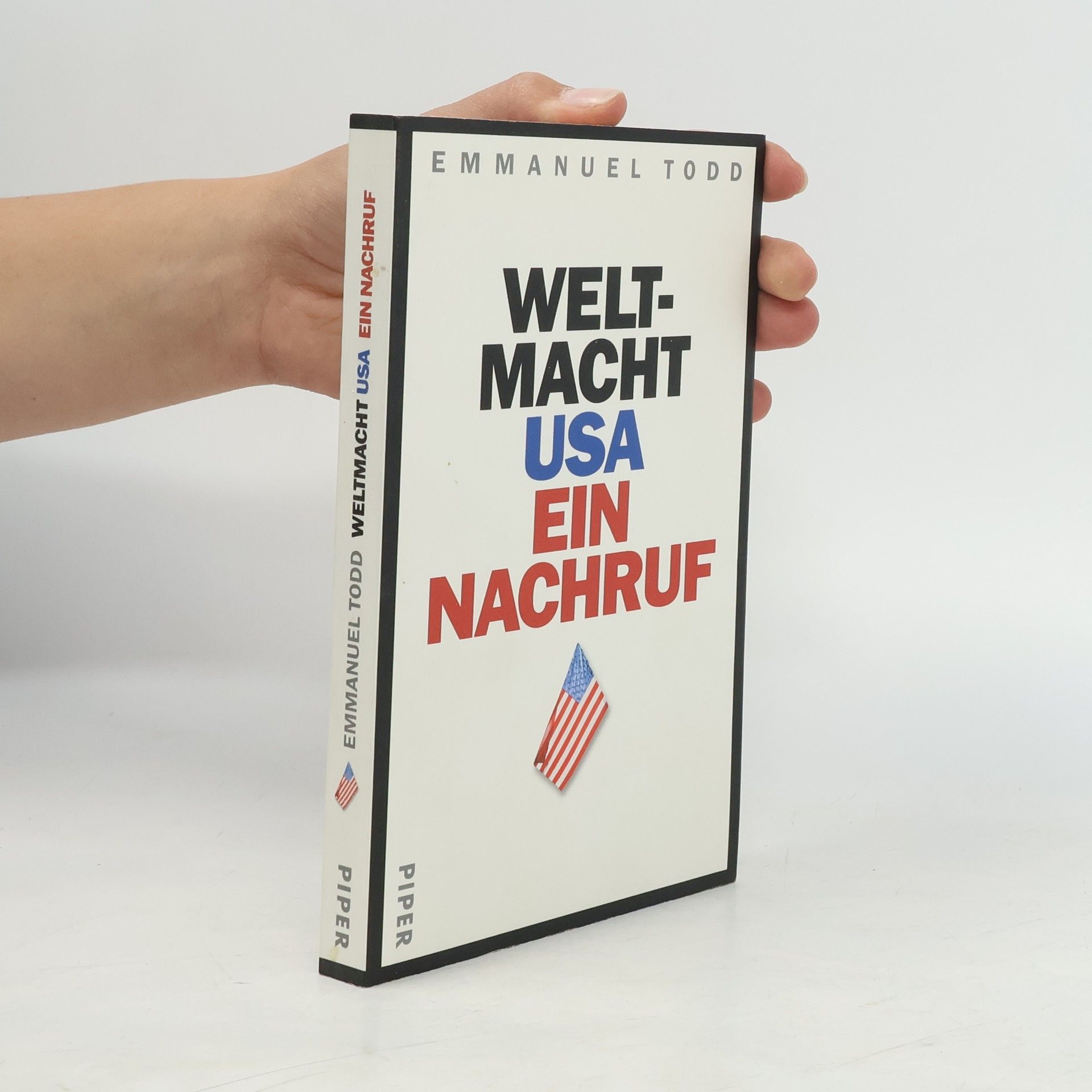 Emmanuel Todd Weltmacht USA : ein Nachruf