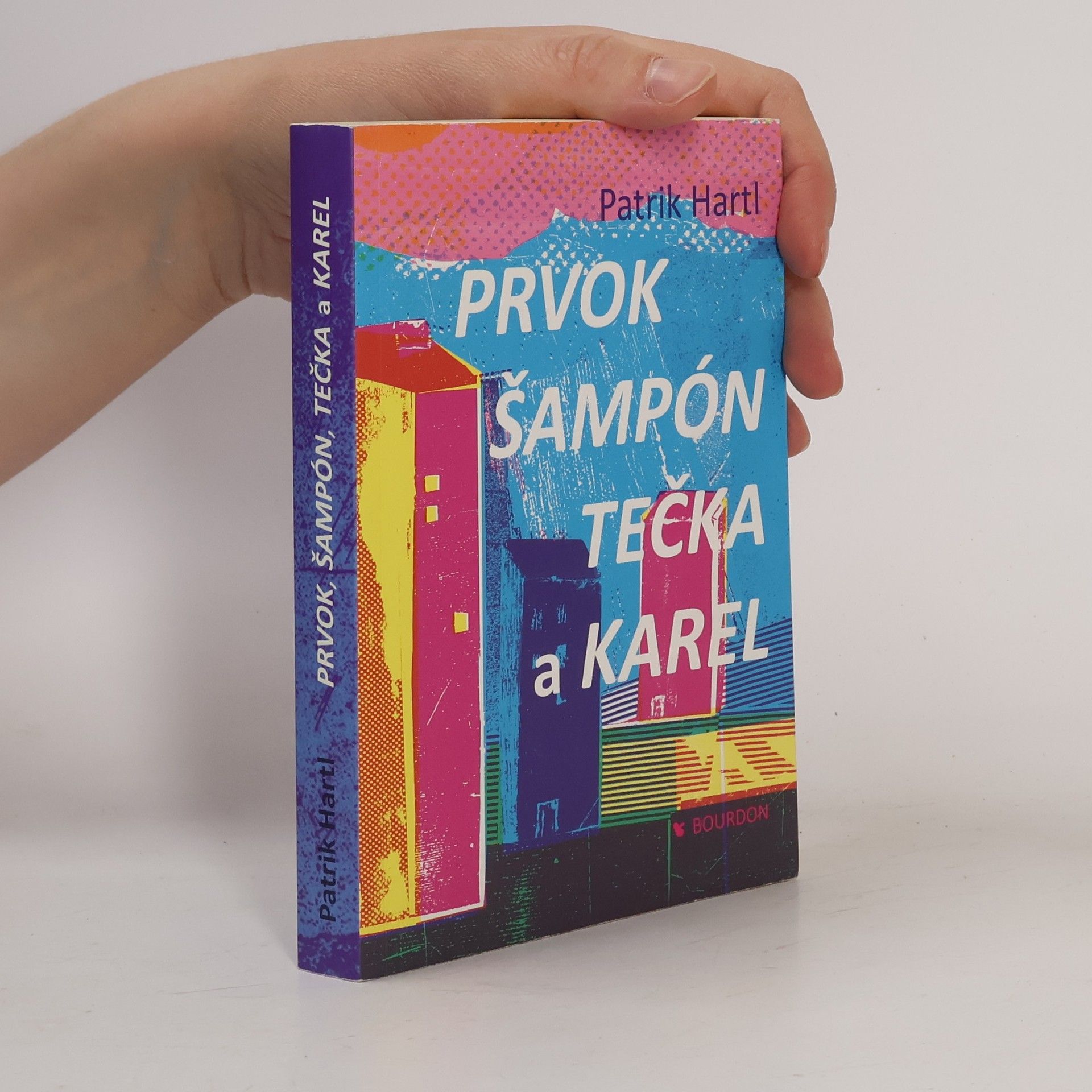 Patrik Hartl Prvok, Šampón, Tečka a Karel