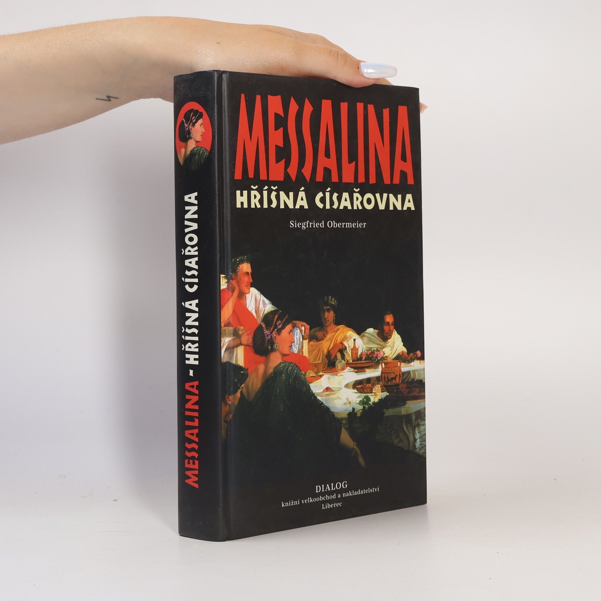 Siegfried Obermeier Messalina - hříšná císařovna
