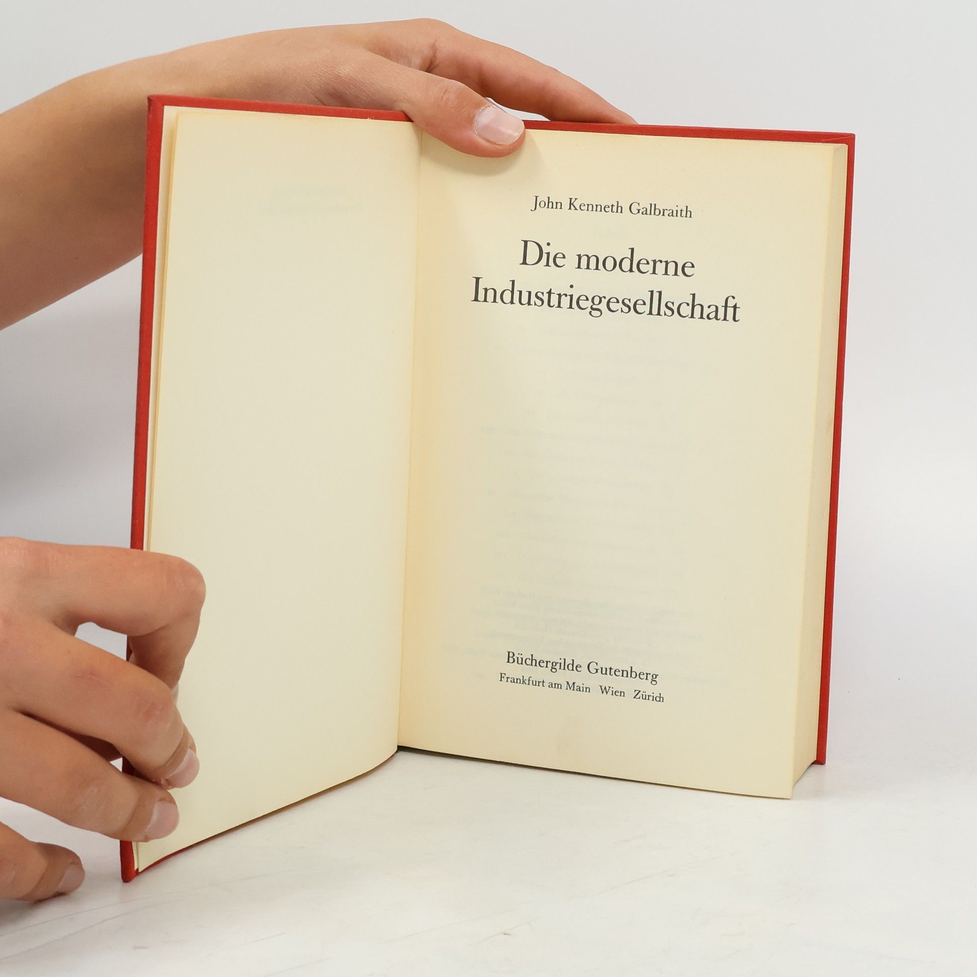 John Kenneth Galbraith Die moderne Industriegesellschaft