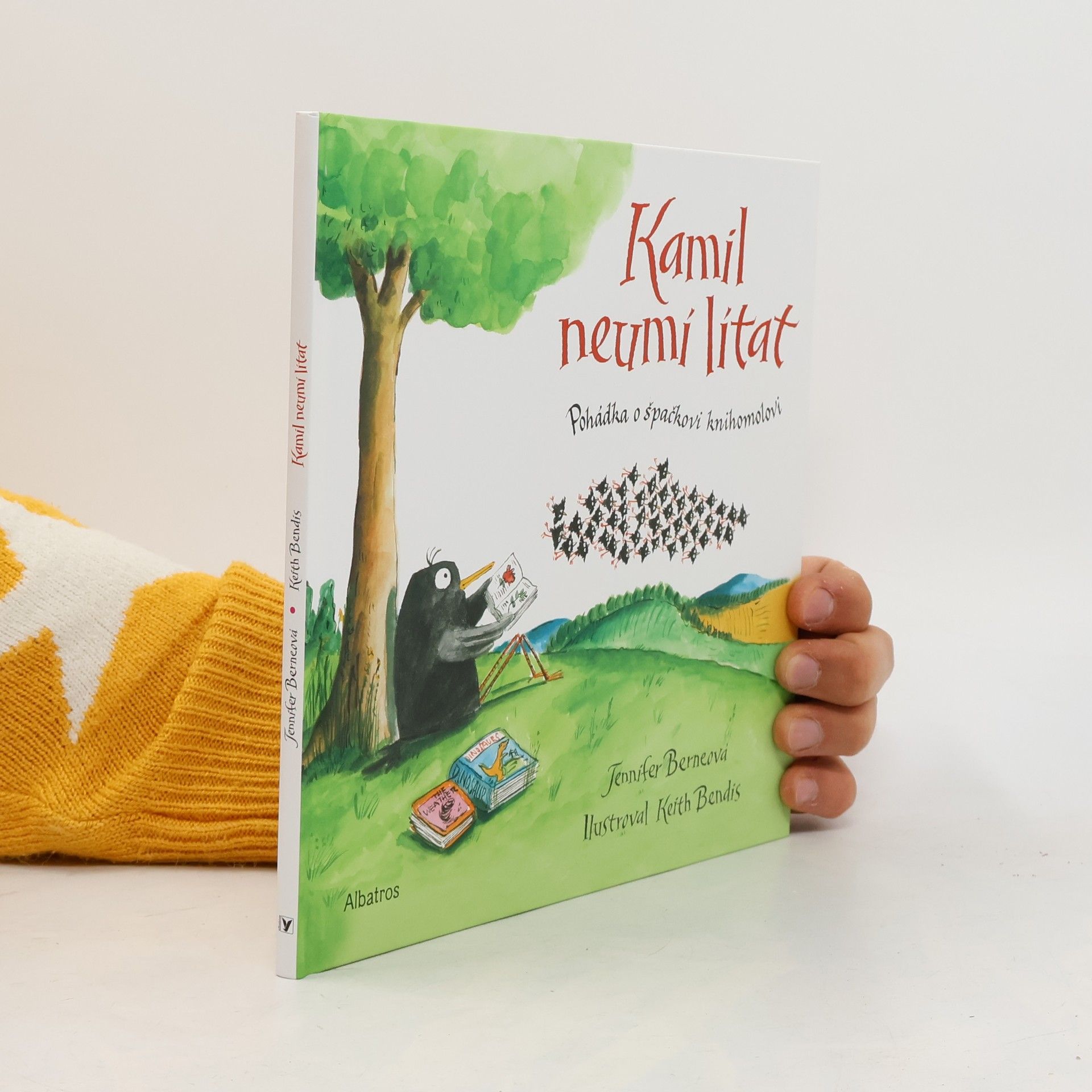 Keith Bendis Kamil neumí lítat : pohádka o špačkovi knihomolovi