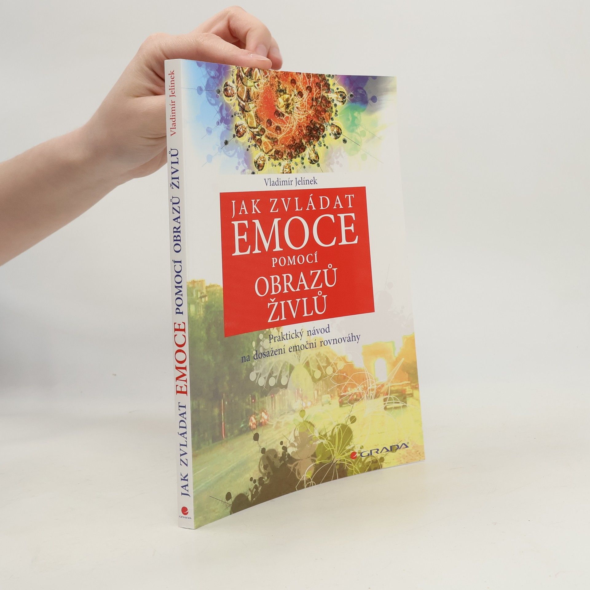 Vladimír Jelínek Jak zvládat emoce pomocí obrazů živlů