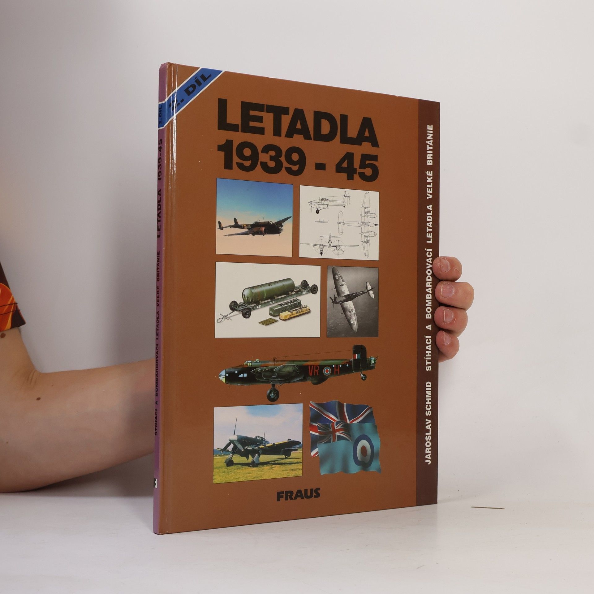 Jaroslav Schmid Letadla 1939-45. Stíhací a bombardovací letadla Velké Británie. Díl 2.