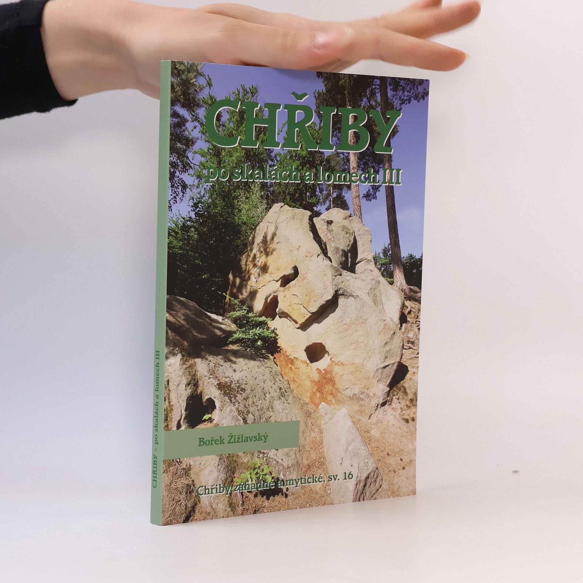 Bořek Žižlavský Chřiby: Po skalách a lomech III