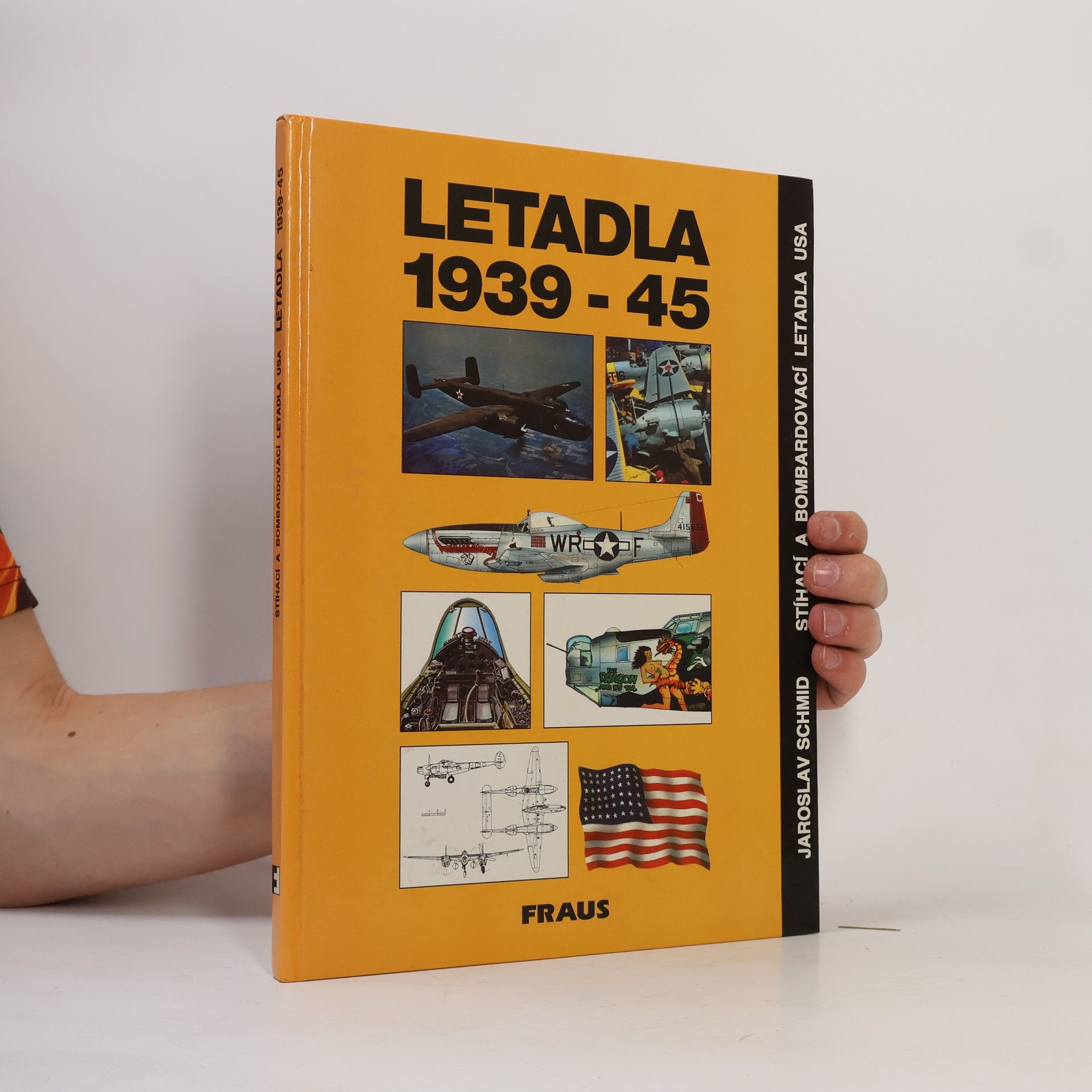 Jaroslav Schmid Letadla 1939-45. Stíhací a bombardovací letadla USA