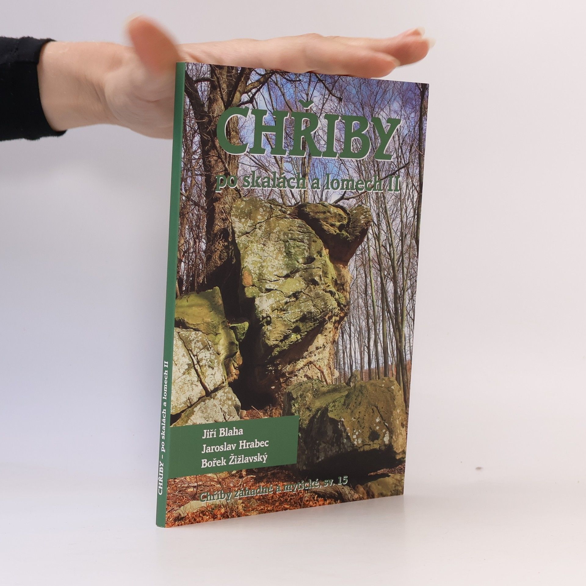 Jaroslav Hrabec Chřiby: Po skalách a lomech II