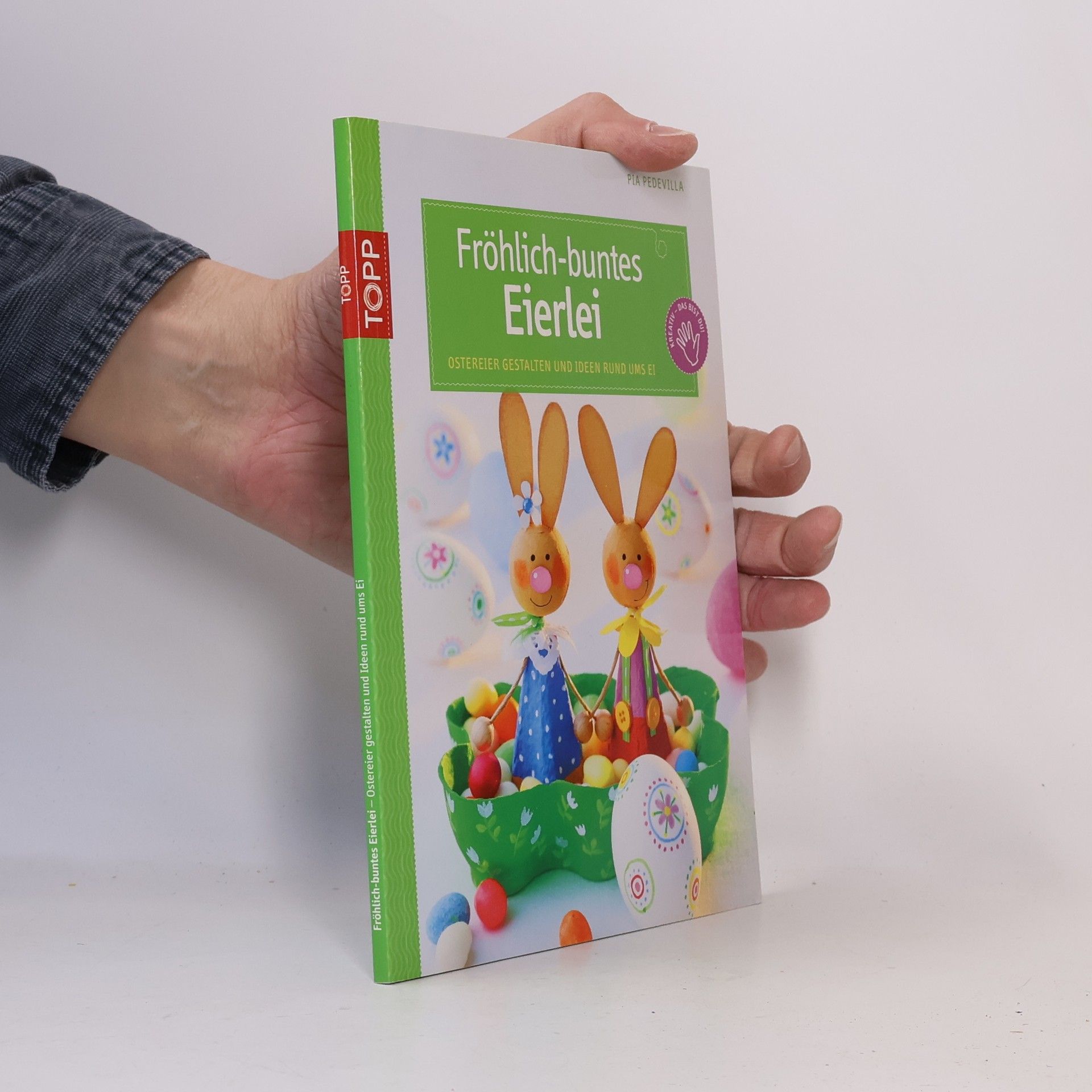 Pia Pedevilla Fröhlich-buntes Eierlei