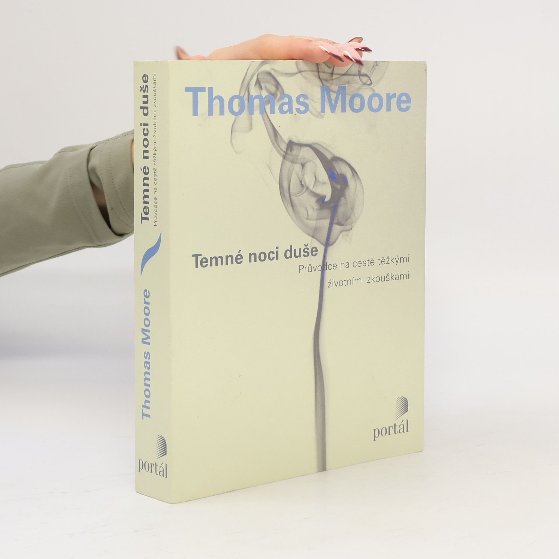 Thomas Moore Temné noci duše : průvodce na cestě těžkými životními zkouškami