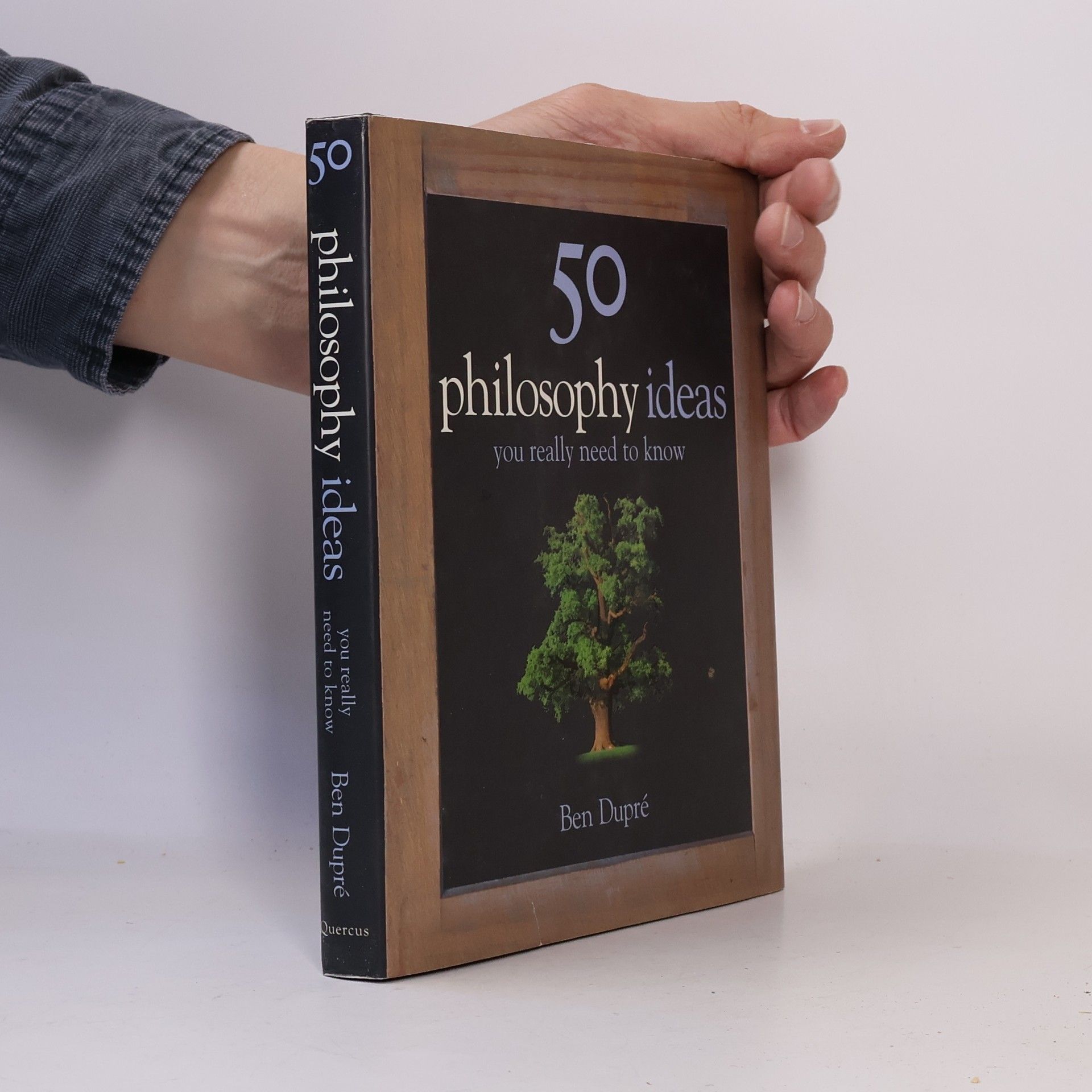 Ben Dupré 50 Philosophy Ideas You Really Need to Know