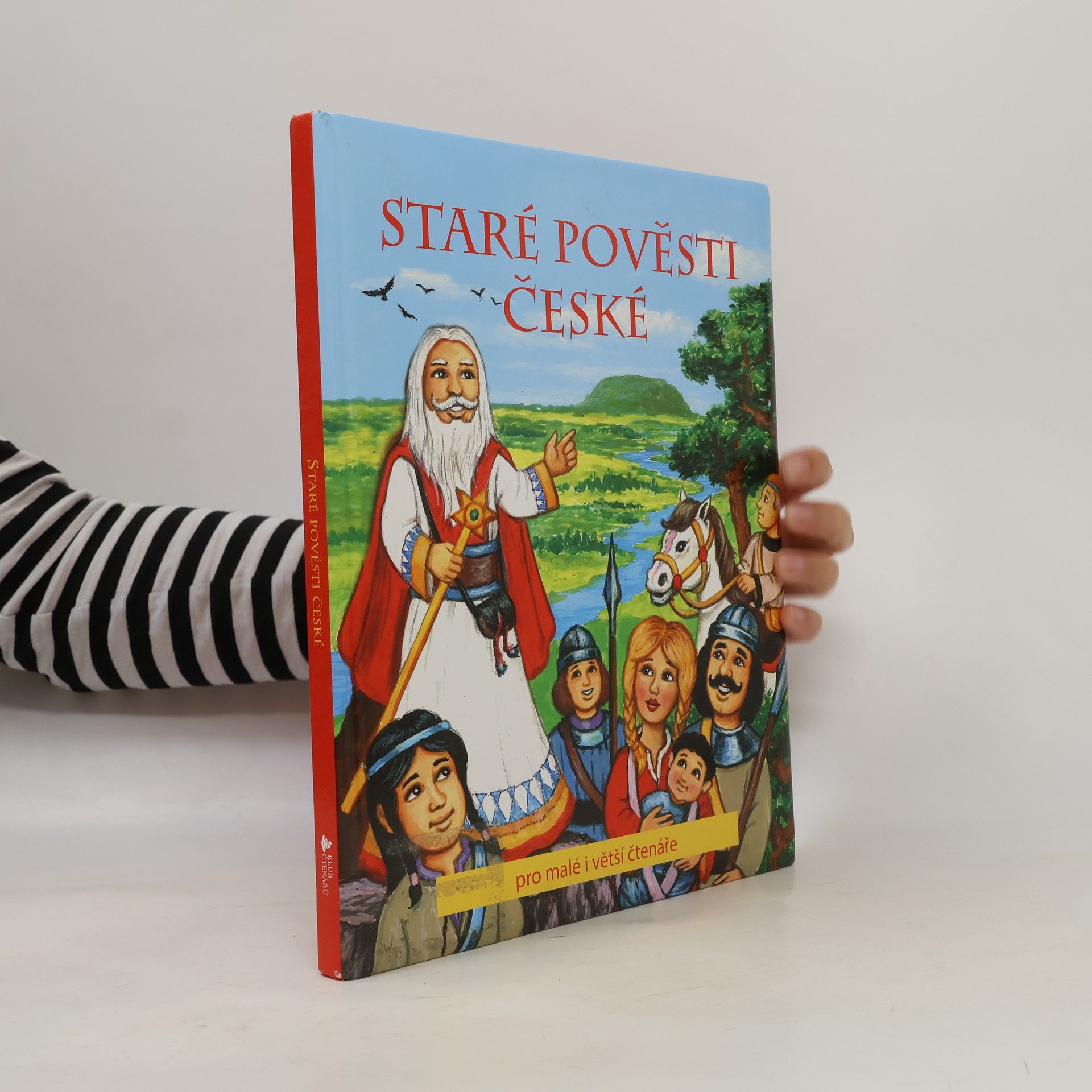 Staré pověsti české : pro malé i větší čtenáře
