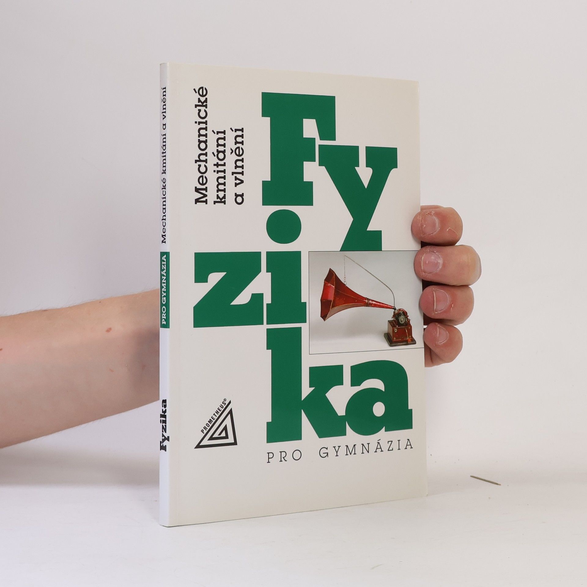 Fyzika pro gymnázia. Mechanické kmitání a vlnění
