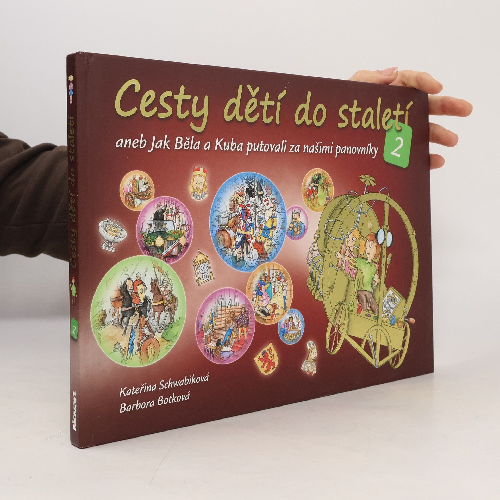 Cesty dětí do staletí 2, aneb, Jak Běla a Kuba putovali za našimi panovníky