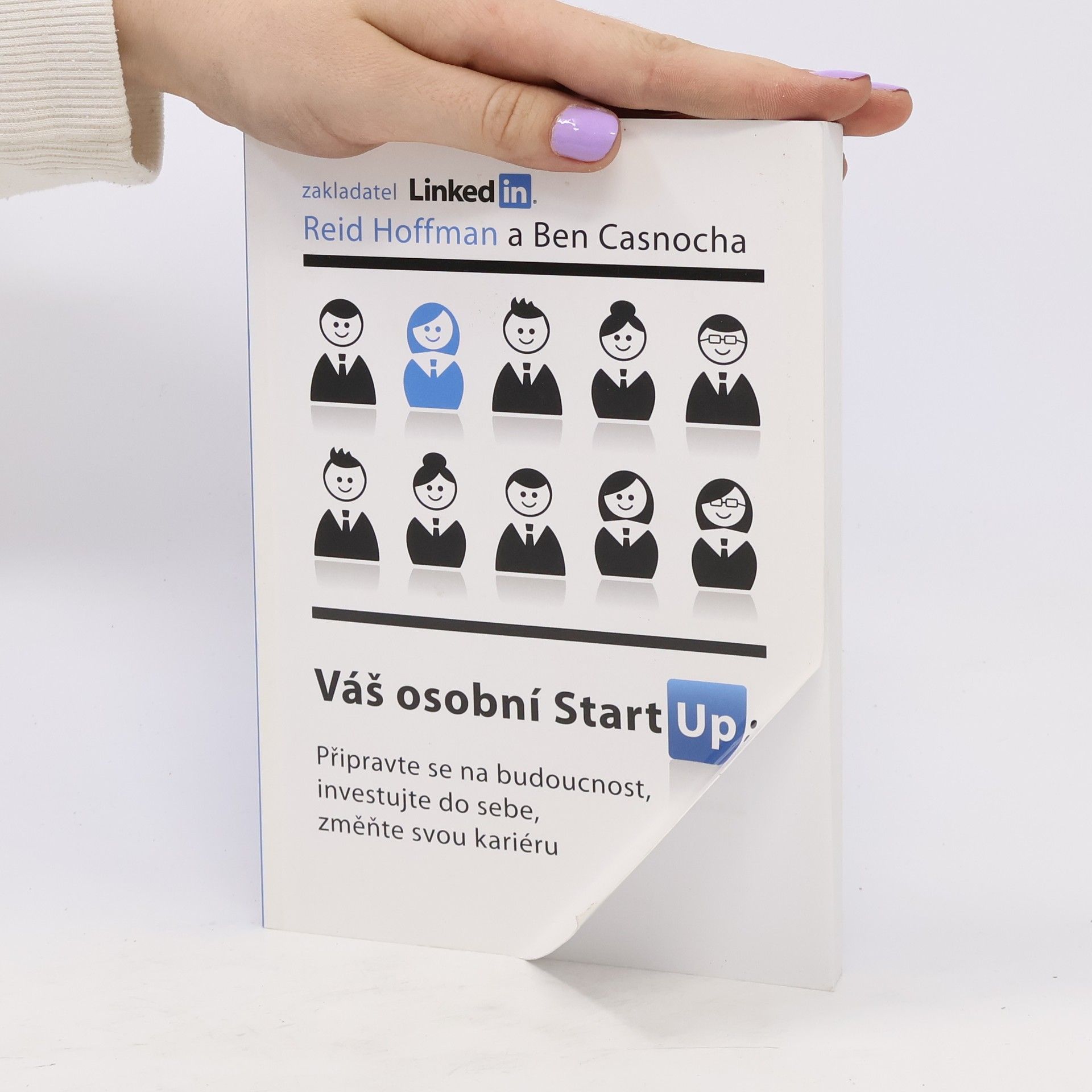 Reid Hoffman Váš osobní StartUp: Připravte se na budoucnost, investujte do sebe, změňte svou kariéru