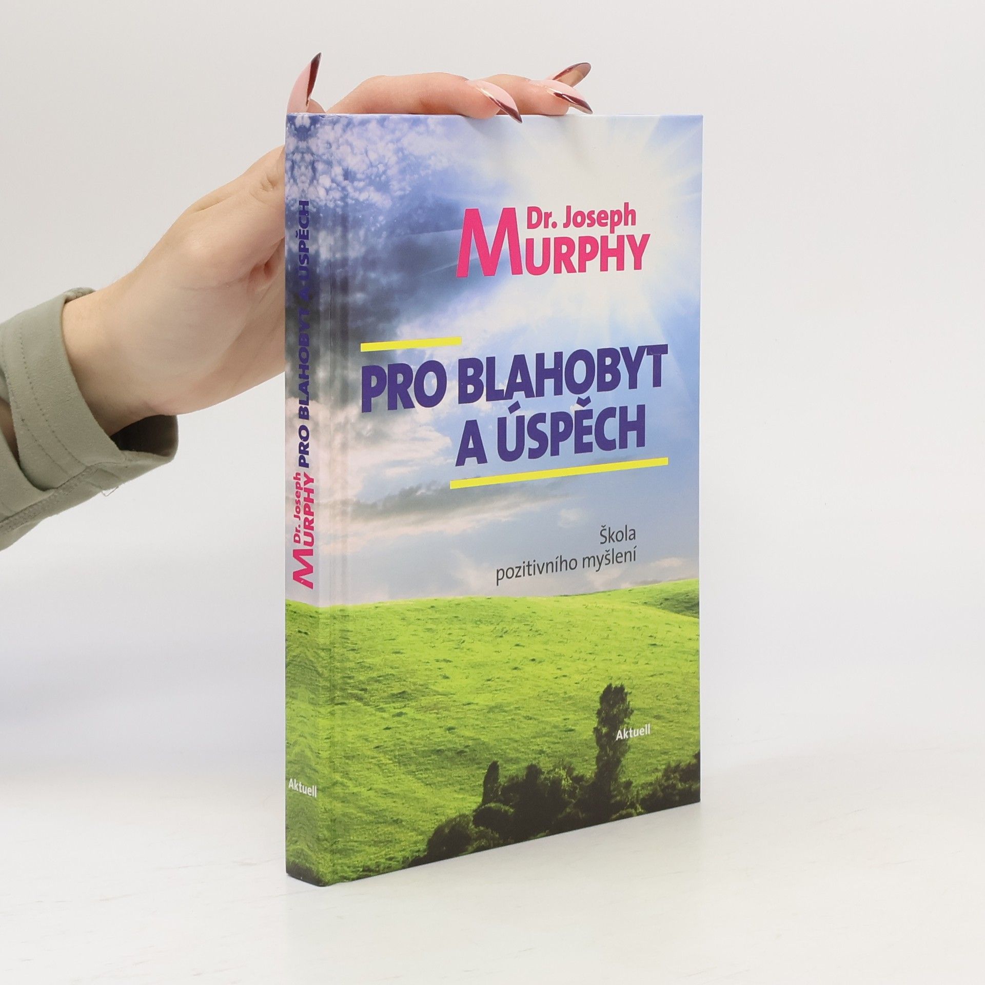 Joseph Murphy Pro blahobyt a úspěch