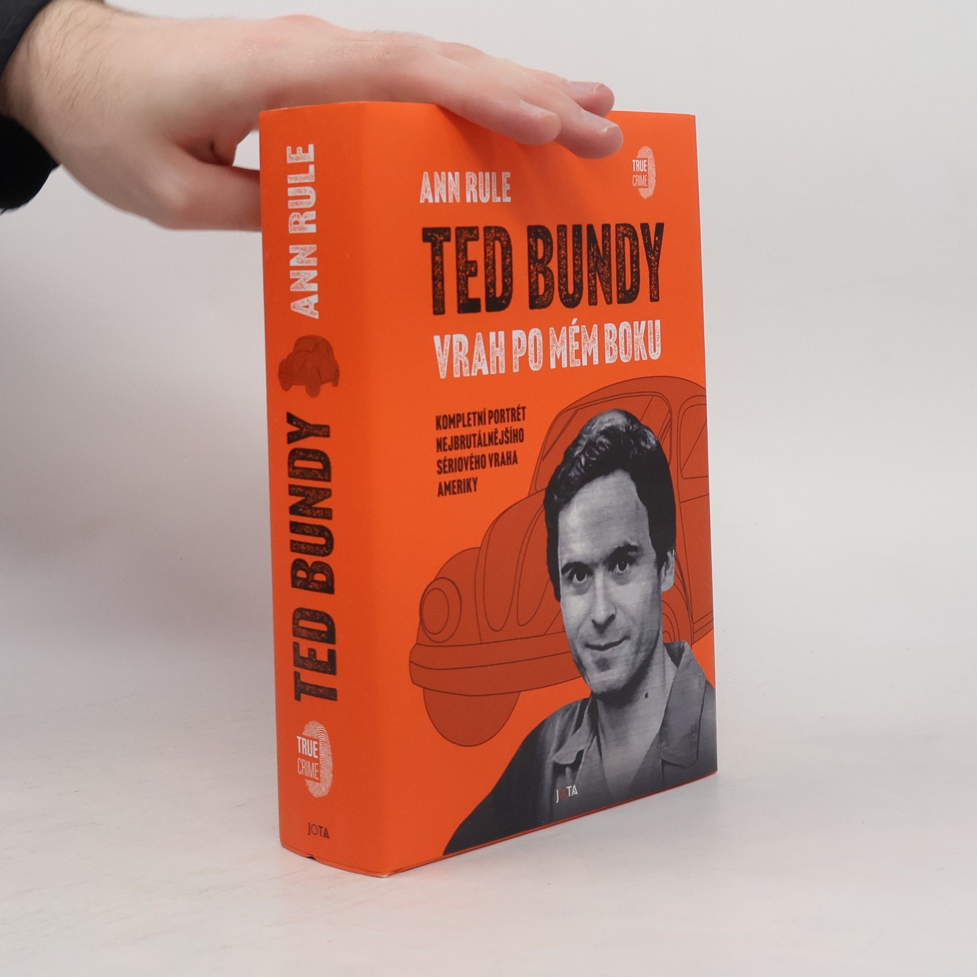 Ann Rule Ted Bundy. Vrah po mém boku