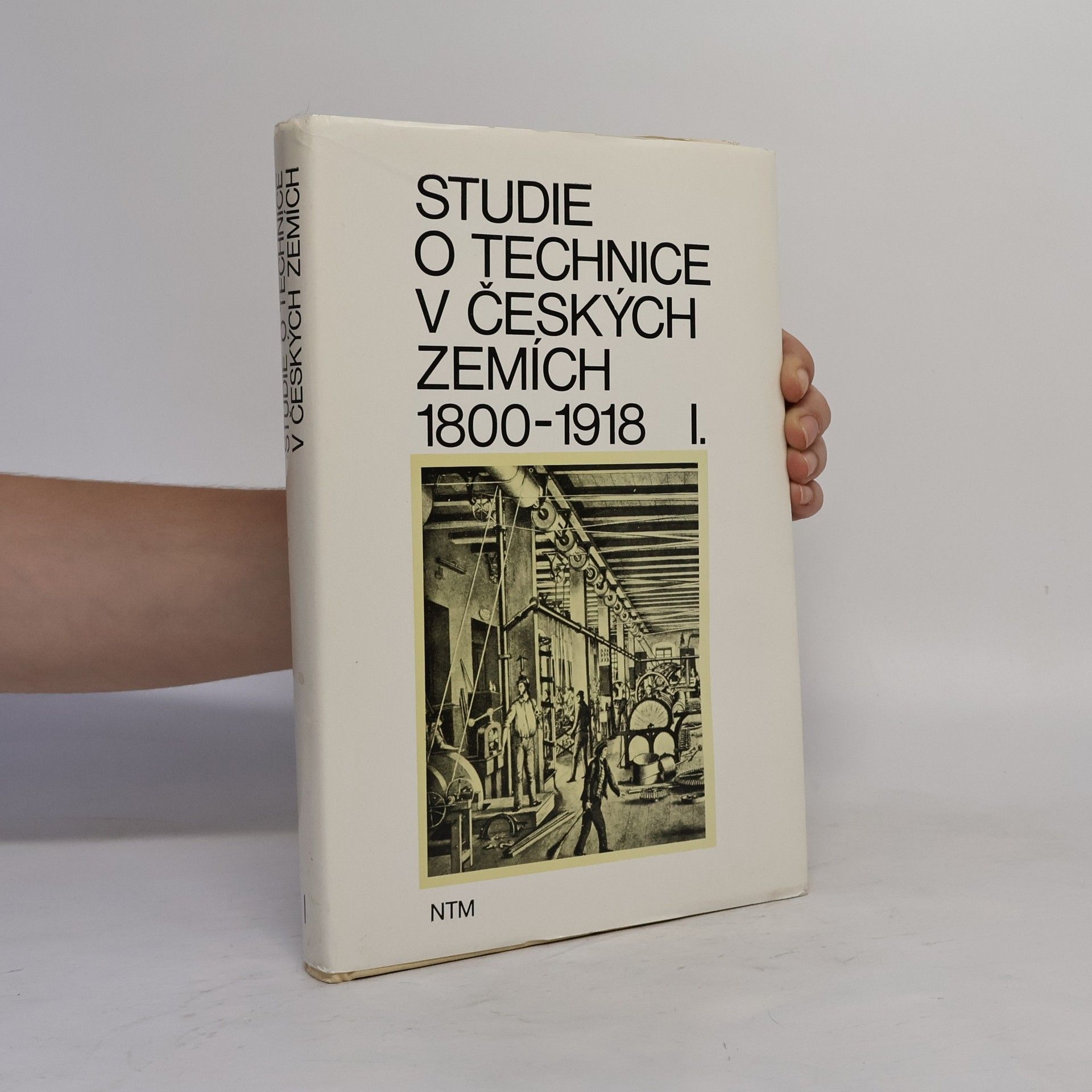 Auteurscollectief Studie o technice v českých zemích 1800-1918 I.