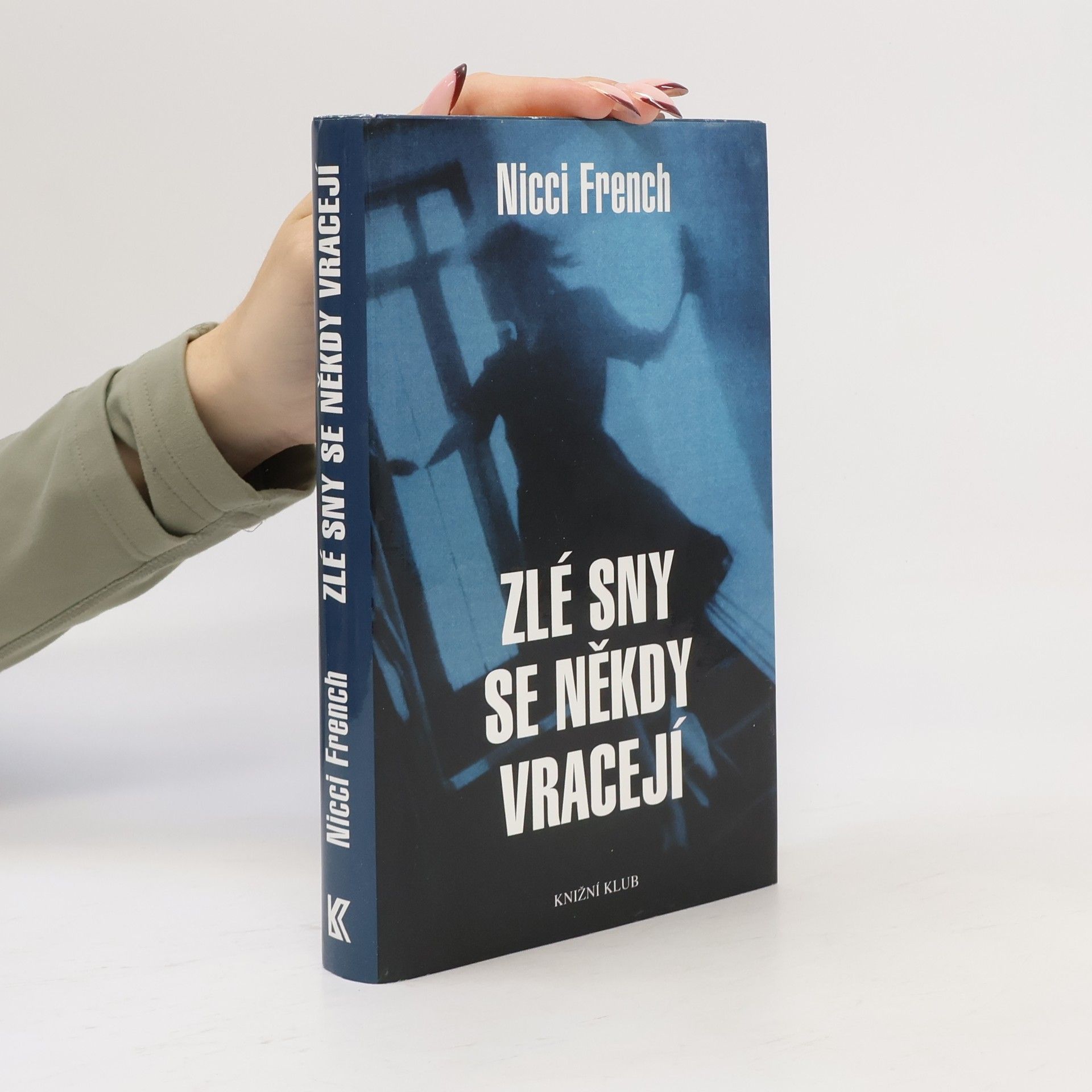 Nicci French Zlé sny se někdy vracejí