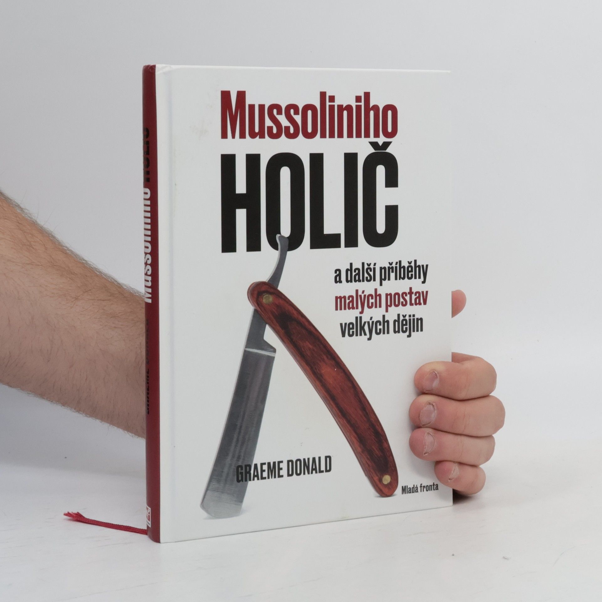 Graeme Donald Mussoliniho holič a další příběhy malých postav velkých dějin