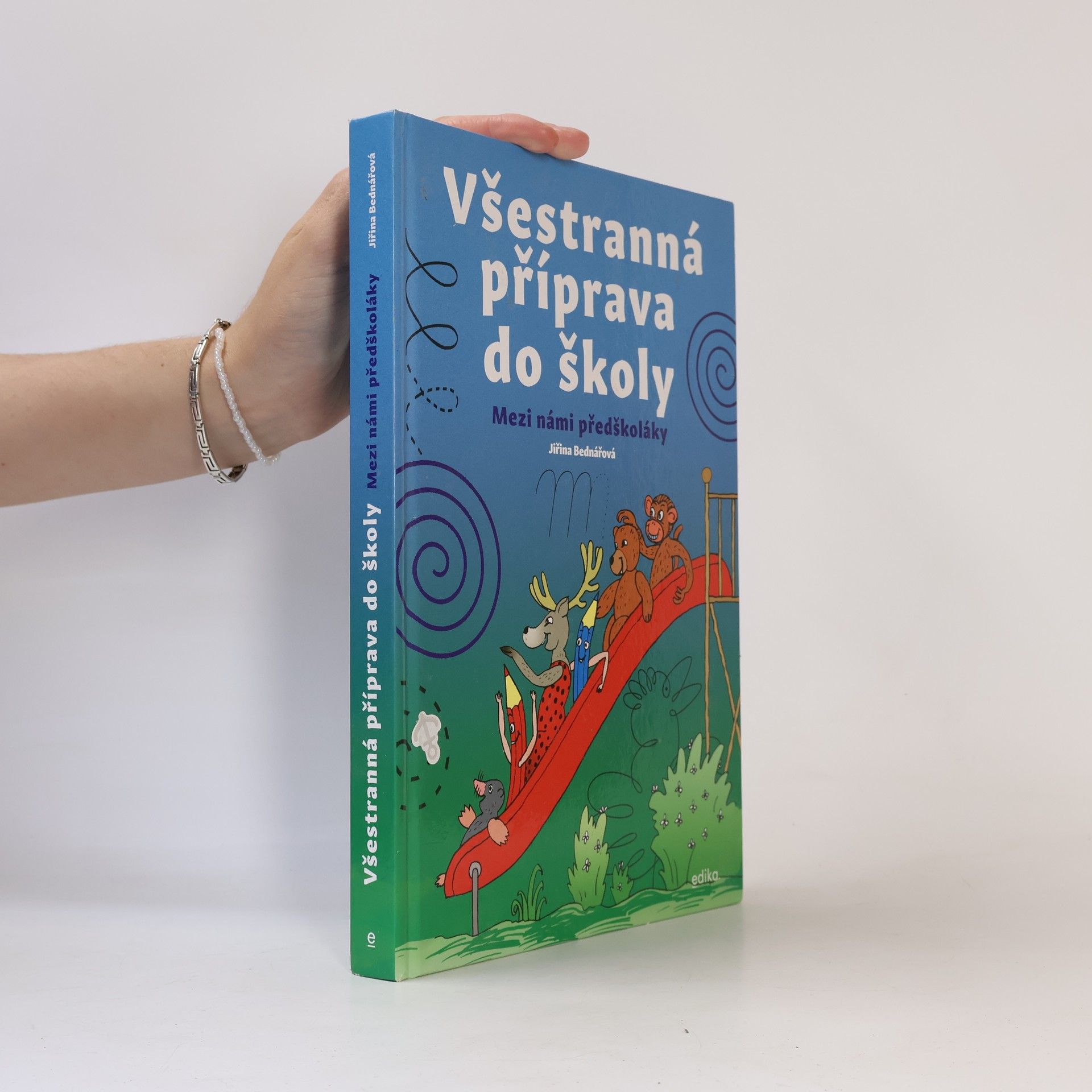 Jiřina Bednářová Všestranná příprava do školy: Mezi námi předškoláky