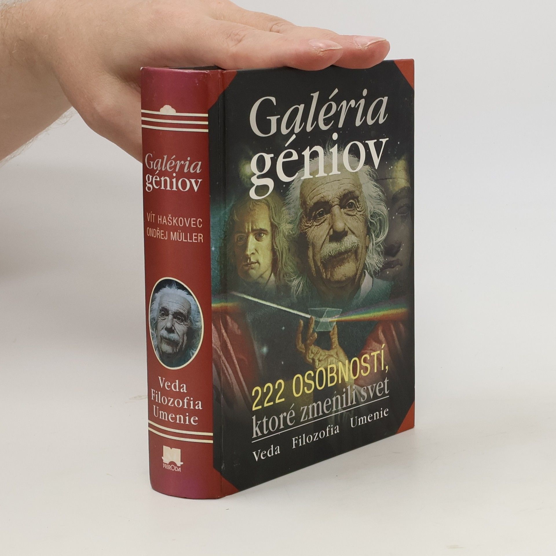 Vít Haškovec Galeria géniov 222 osobností, ktoré zmenili svet - veda, filozofia, umenie