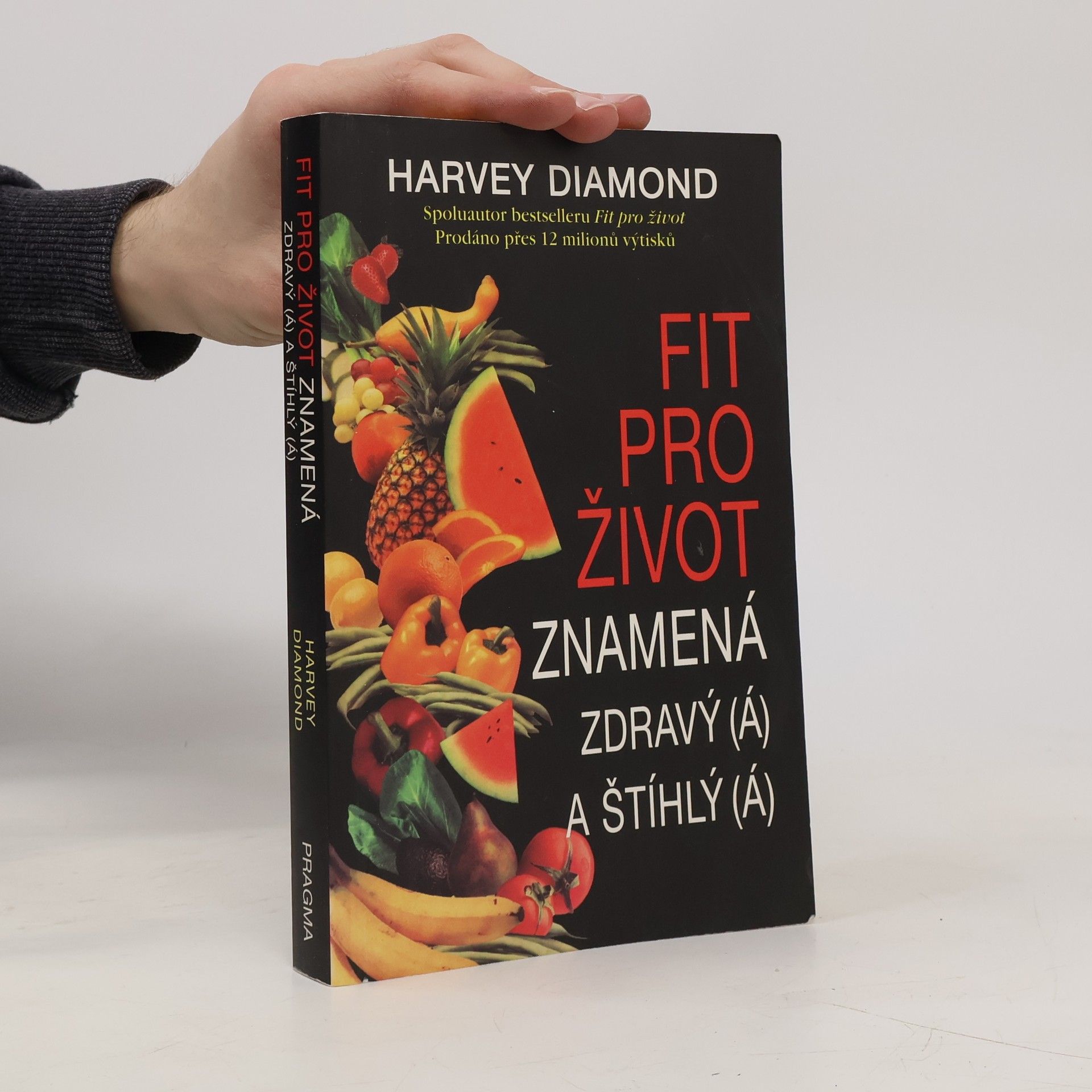 Harvey Diamond Fit pro život znamená zdravý(á) a štíhlý(á)