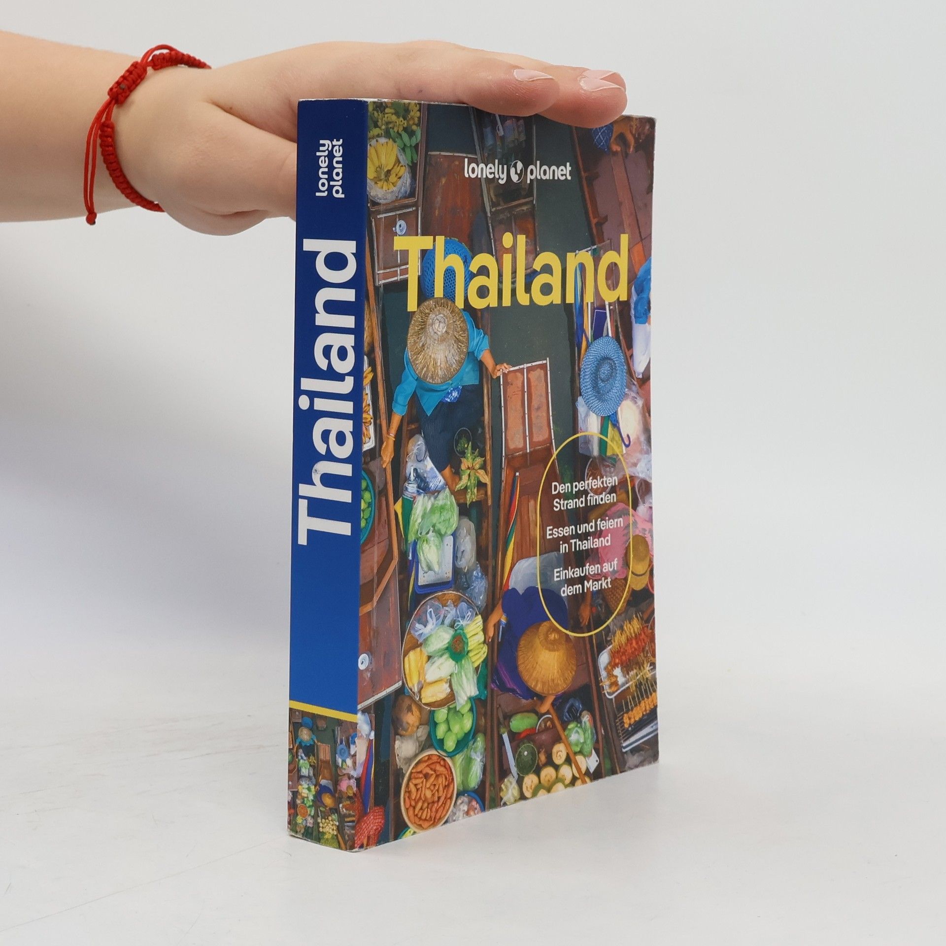LONELY PLANET Reiseführer Thailand. Eigene Wege gehen und Einzigartiges erleben.