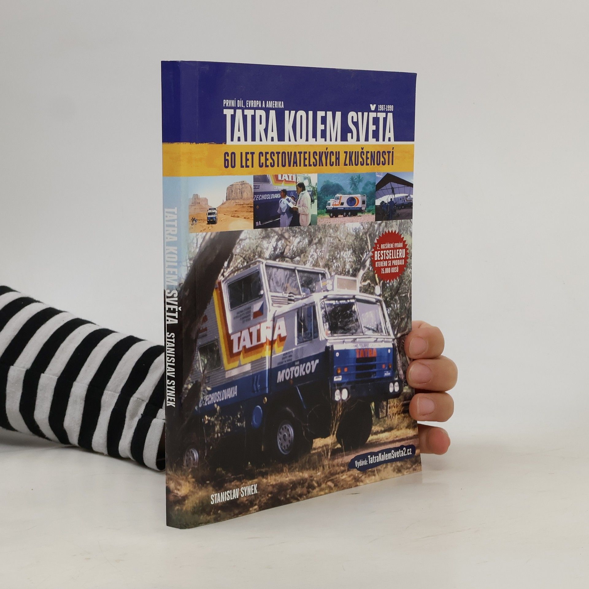 Stanislav Synek Tatra kolem světa: 60 let cestovatelských zkušeností
