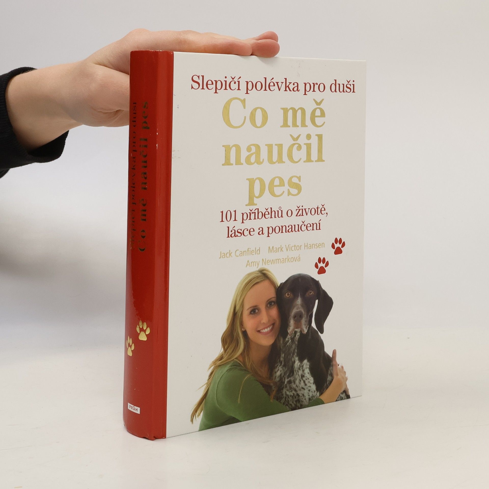 Jack Canfield Slepičí polévka pro duši. Co mě naučil pes