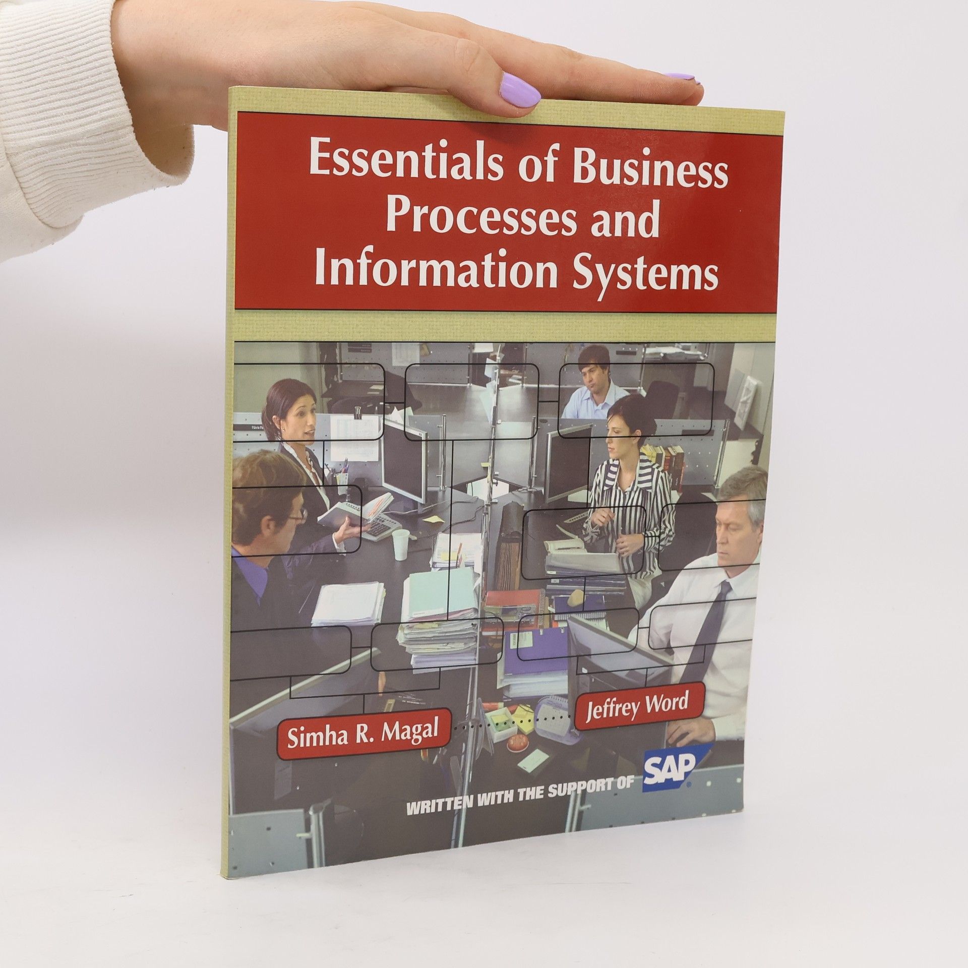 Simha R. Magal Essentials of Business Processes and Information Systems