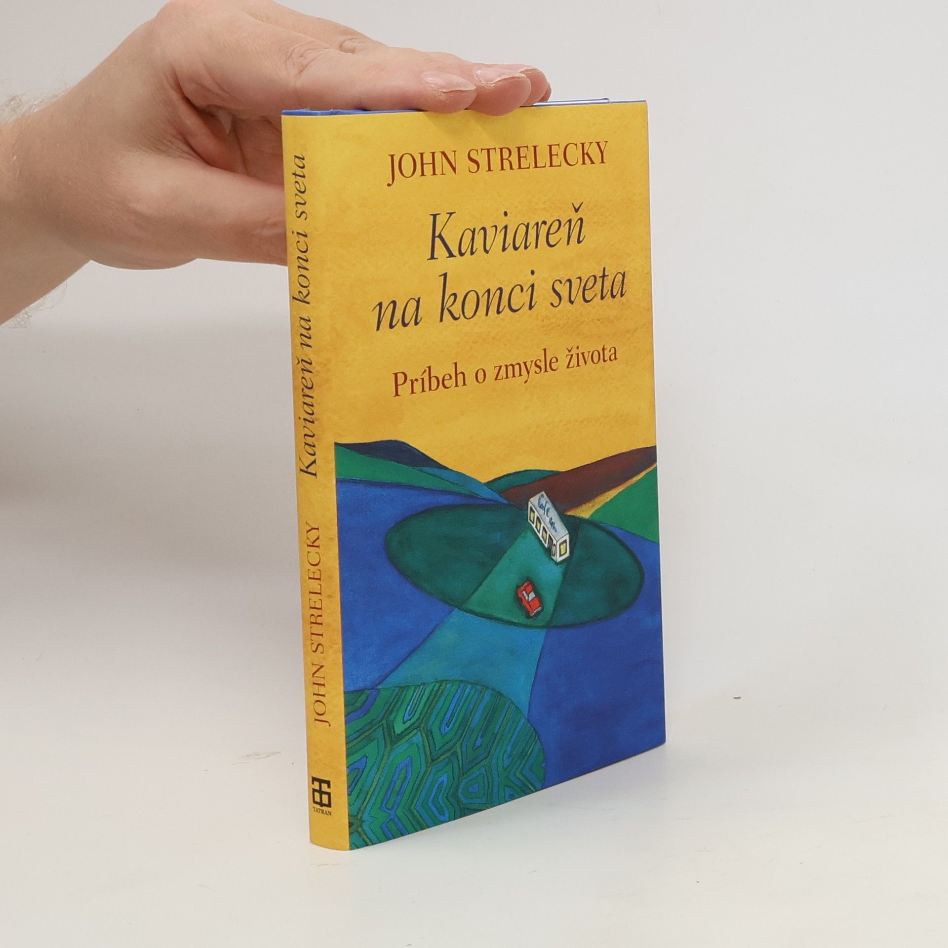 John Strelecky Kaviareň na konci sveta