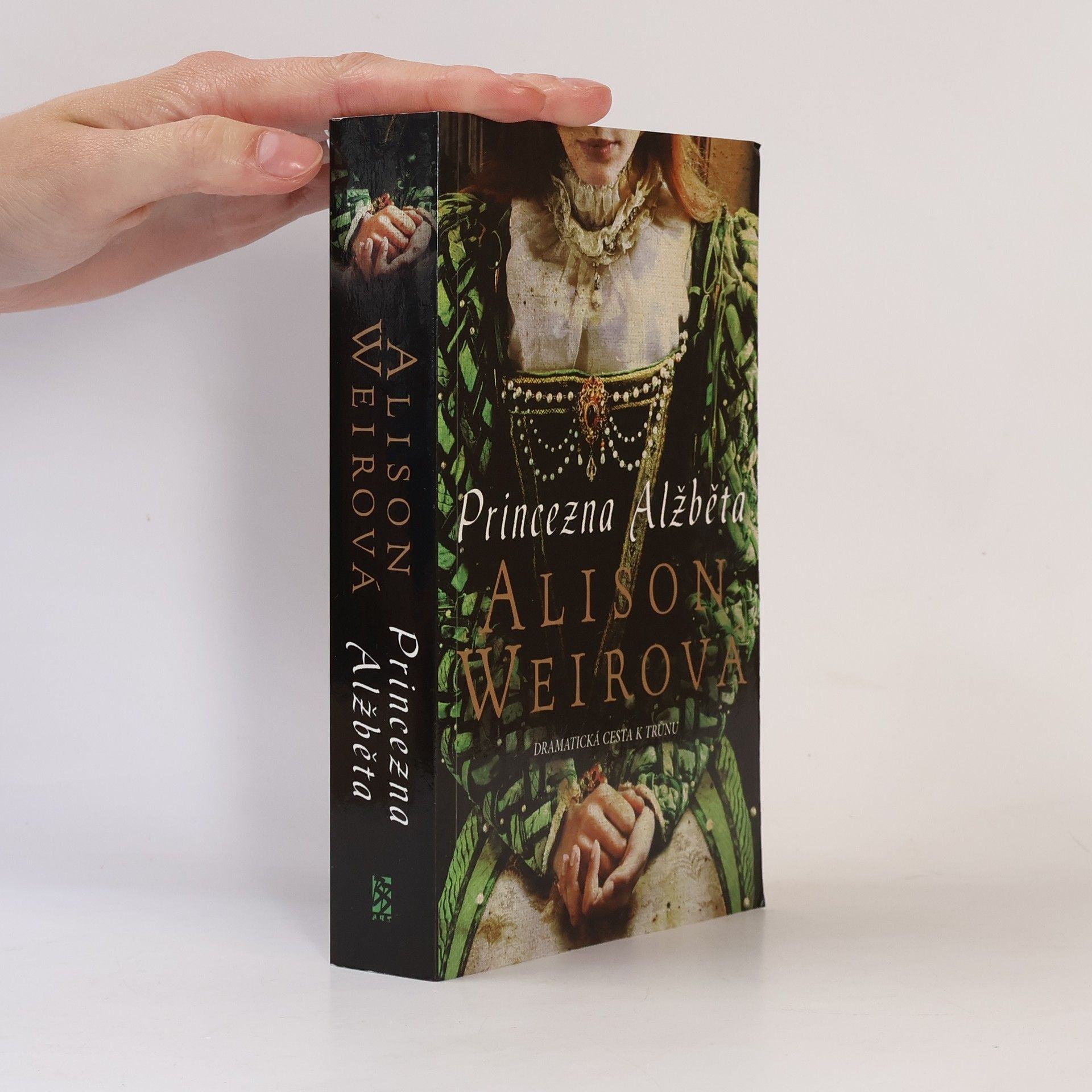 Alison Weirová Princezna Alžběta. Dramatická cesta k trůnu
