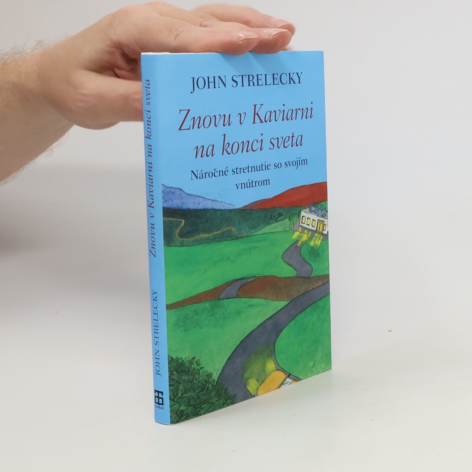 John P. Strelecky Znovu v Kaviarni na konci sveta