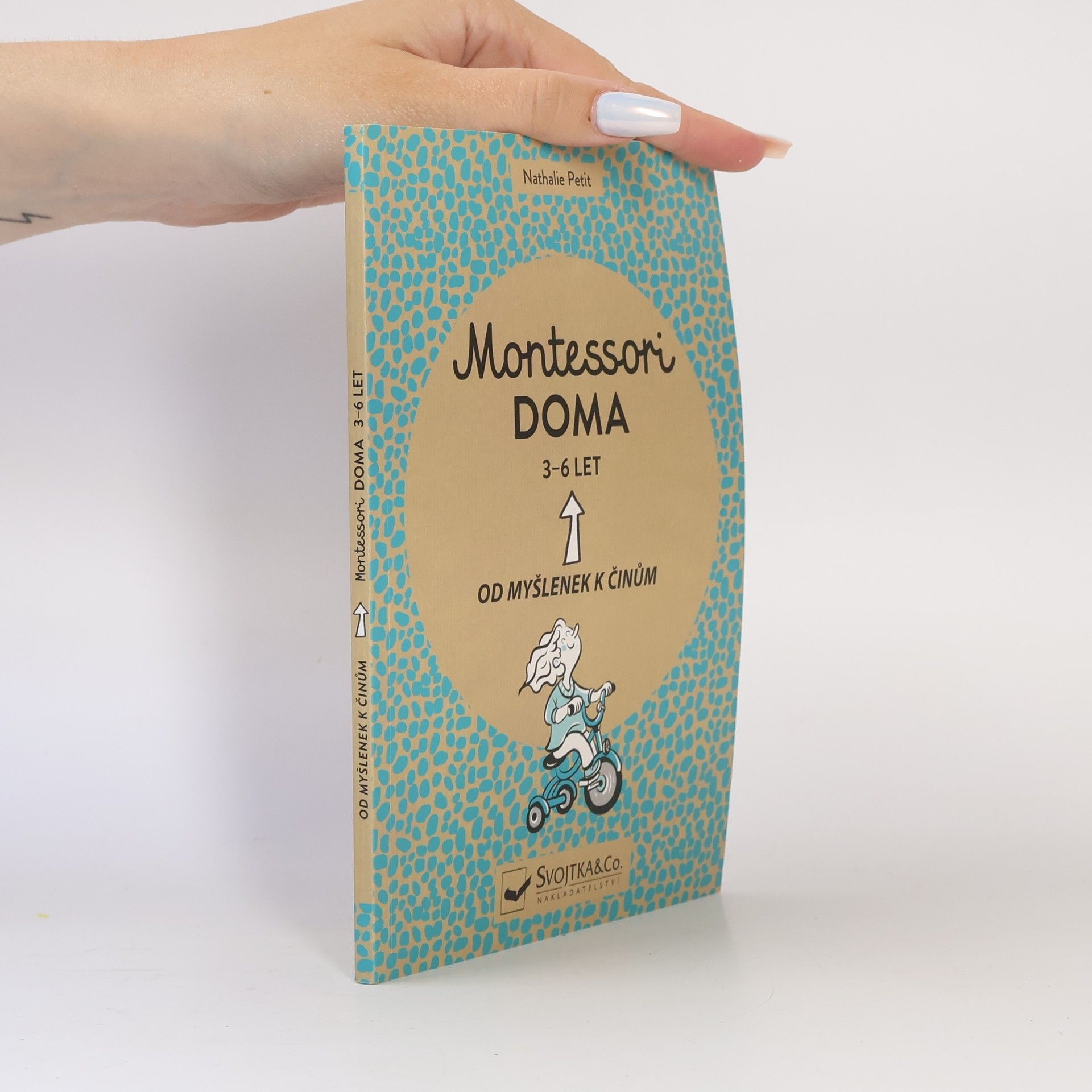 Pauline Amelin Montessori doma : 3 - 6 let: Od myšlenek k činům