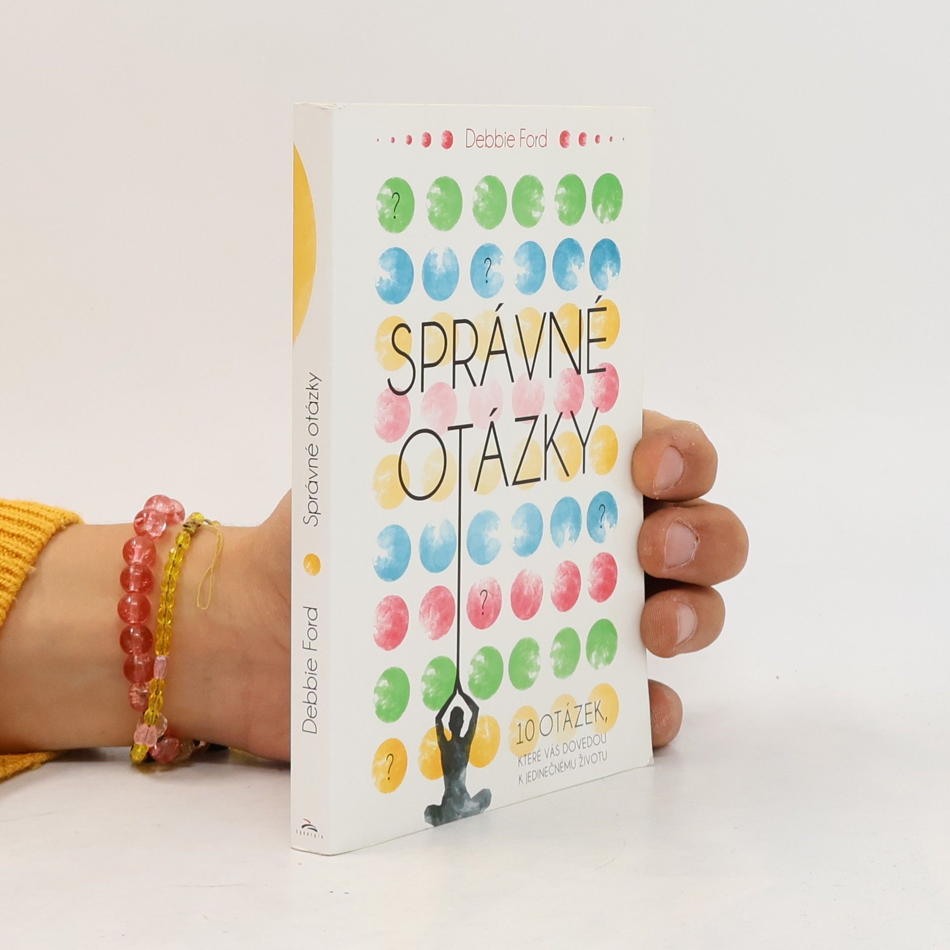Zdeněk Chodora Správné otázky : 10 otázek, které vás dovedou k jedinečnému životu