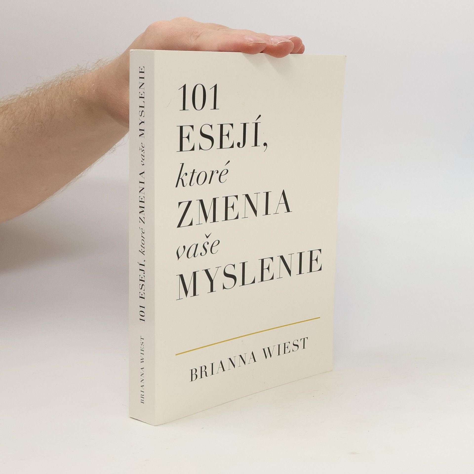 Brianna Wiest 101 esejí, ktoré zmenia vaše myslenie