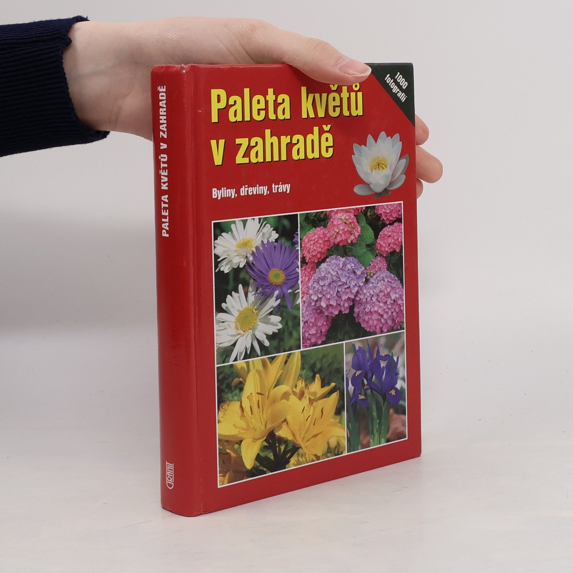 Angelika Throll Paleta květů v zahradě - Byliny, dřeviny, trávy