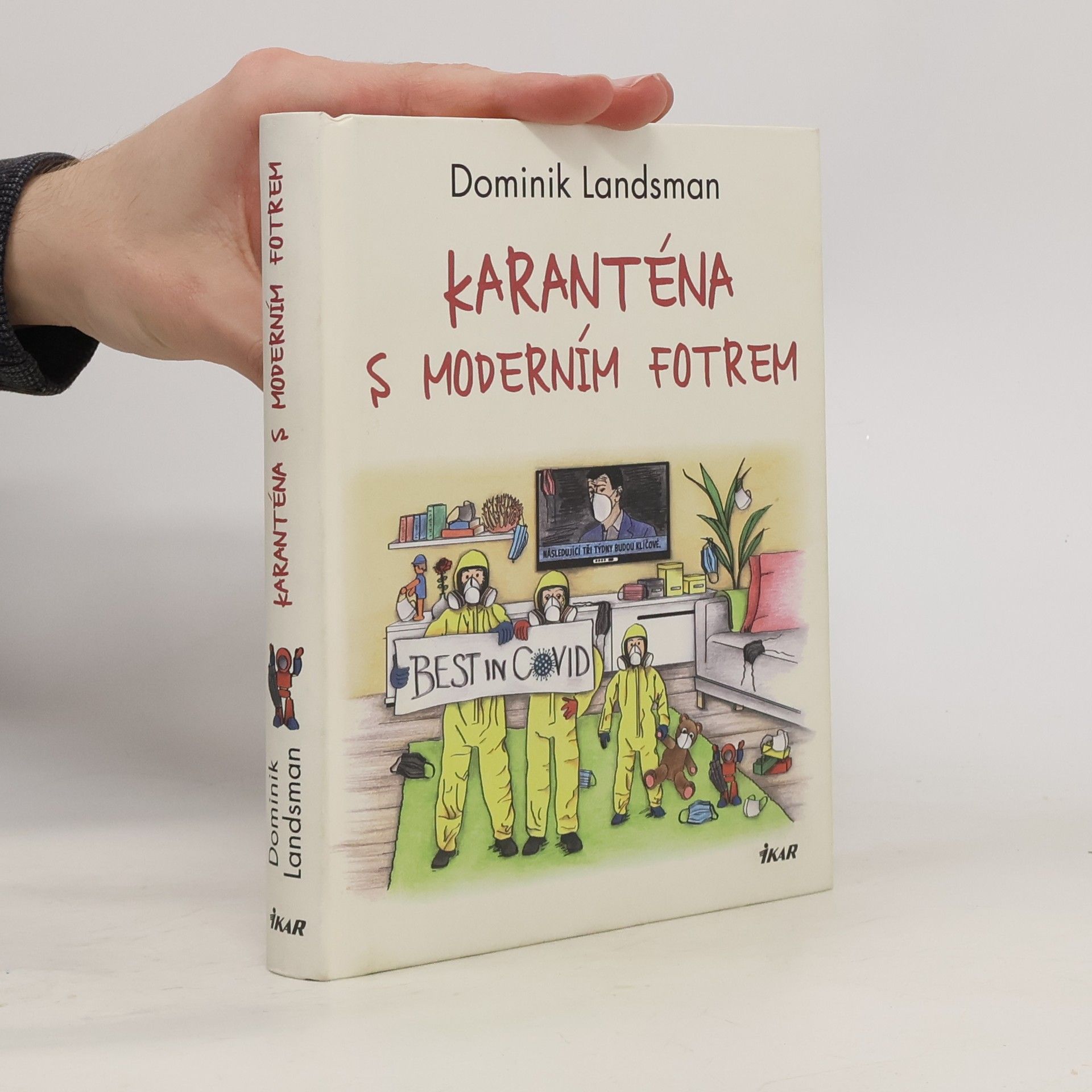 Karanténa s moderním fotrem