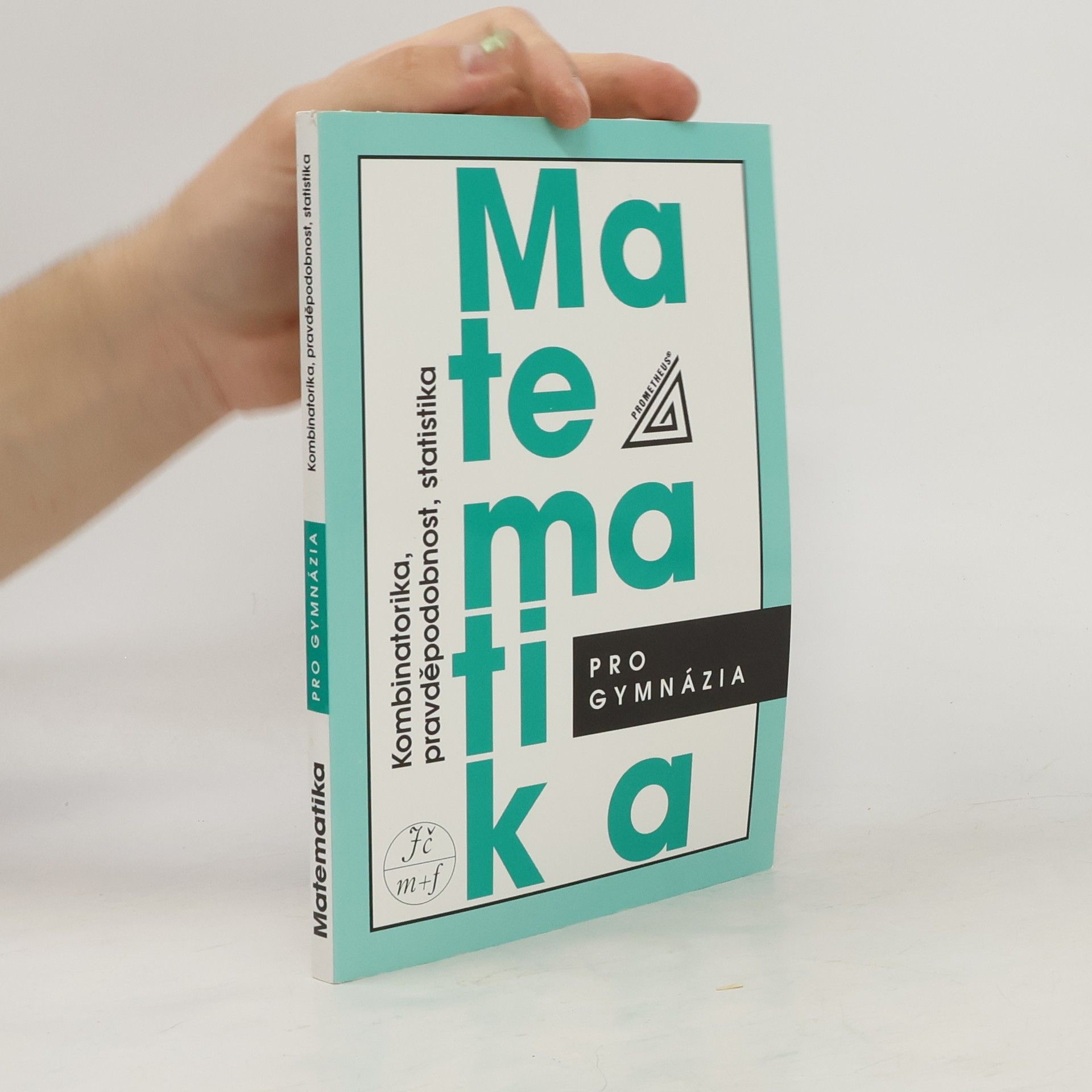 Emil Calda Matematika pro gymnázia. Kombinatorika, pravděpodobnost, statistika
