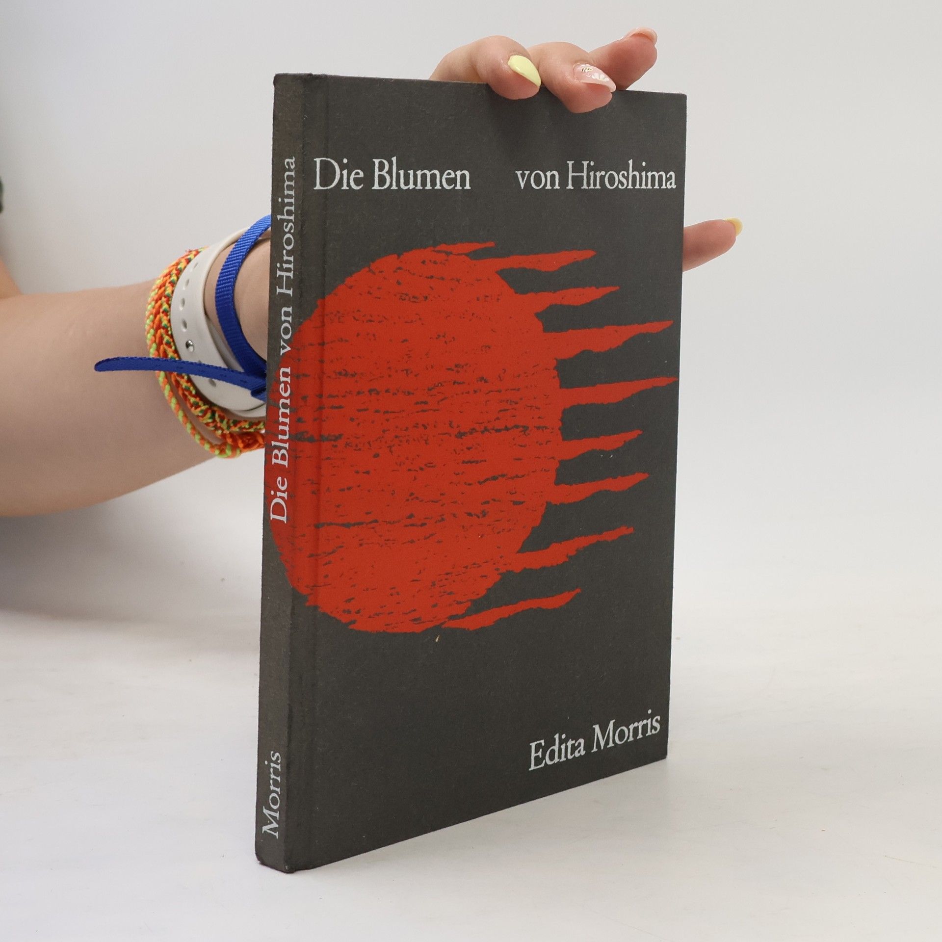 Edita Morris Die Blumen von Hiroshima