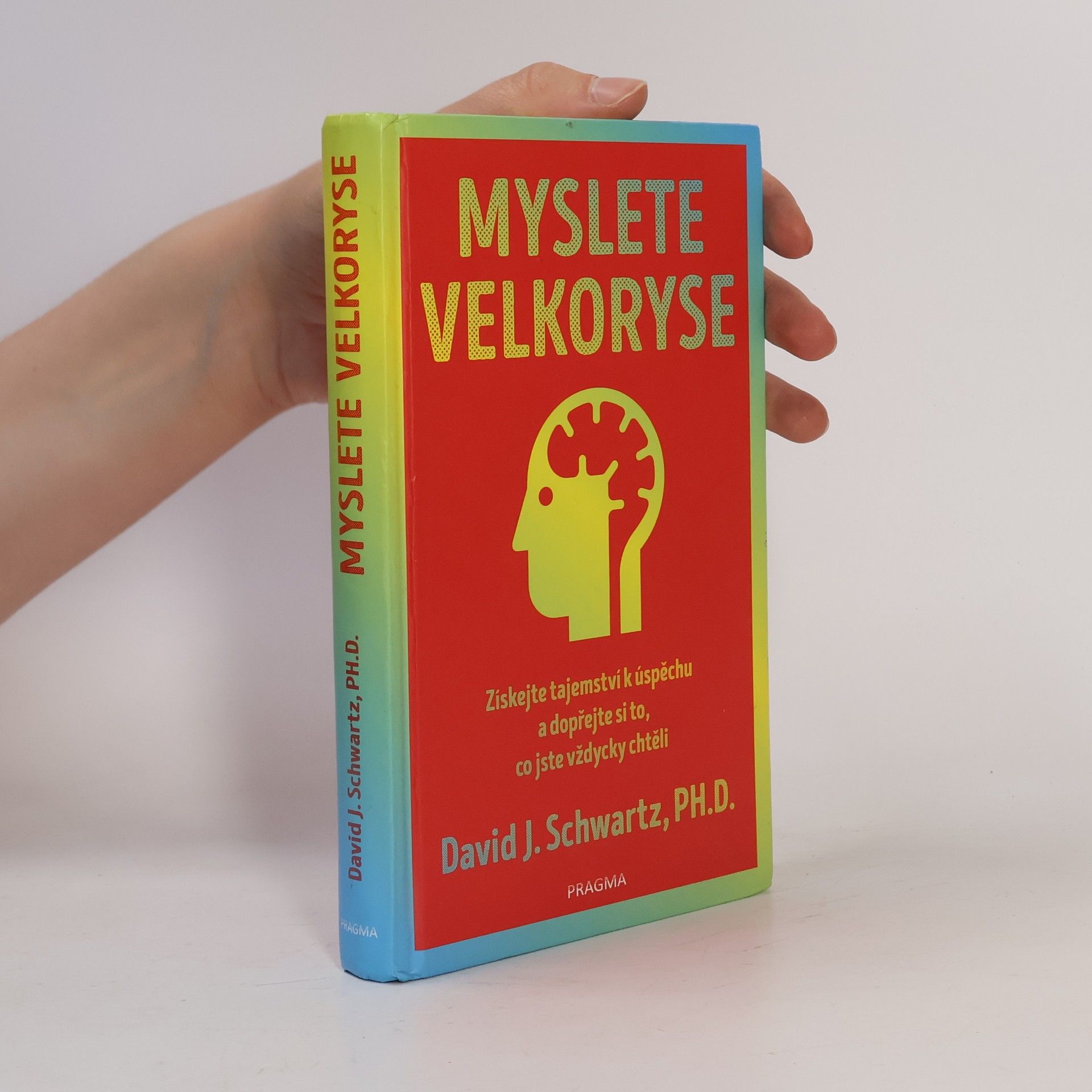David Joseph Schwartz Myslete velkoryse